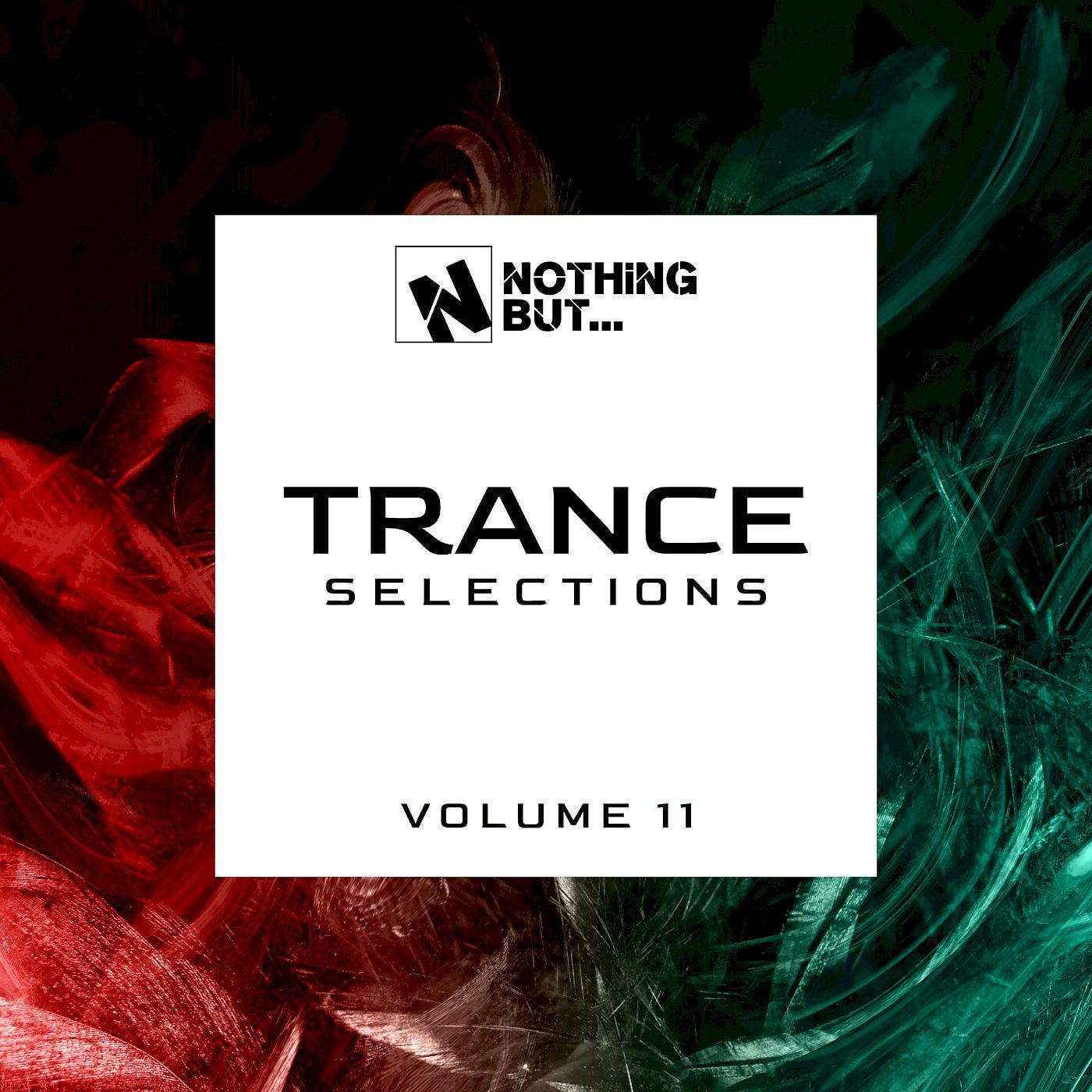 Постер альбома Nothing But... Trance Selections, Vol. 11