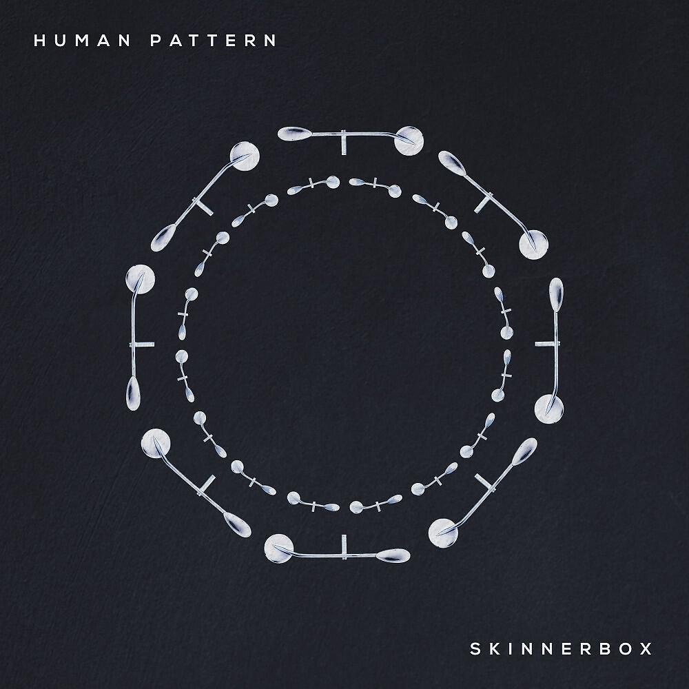 Human Pattern - Skinnerbox