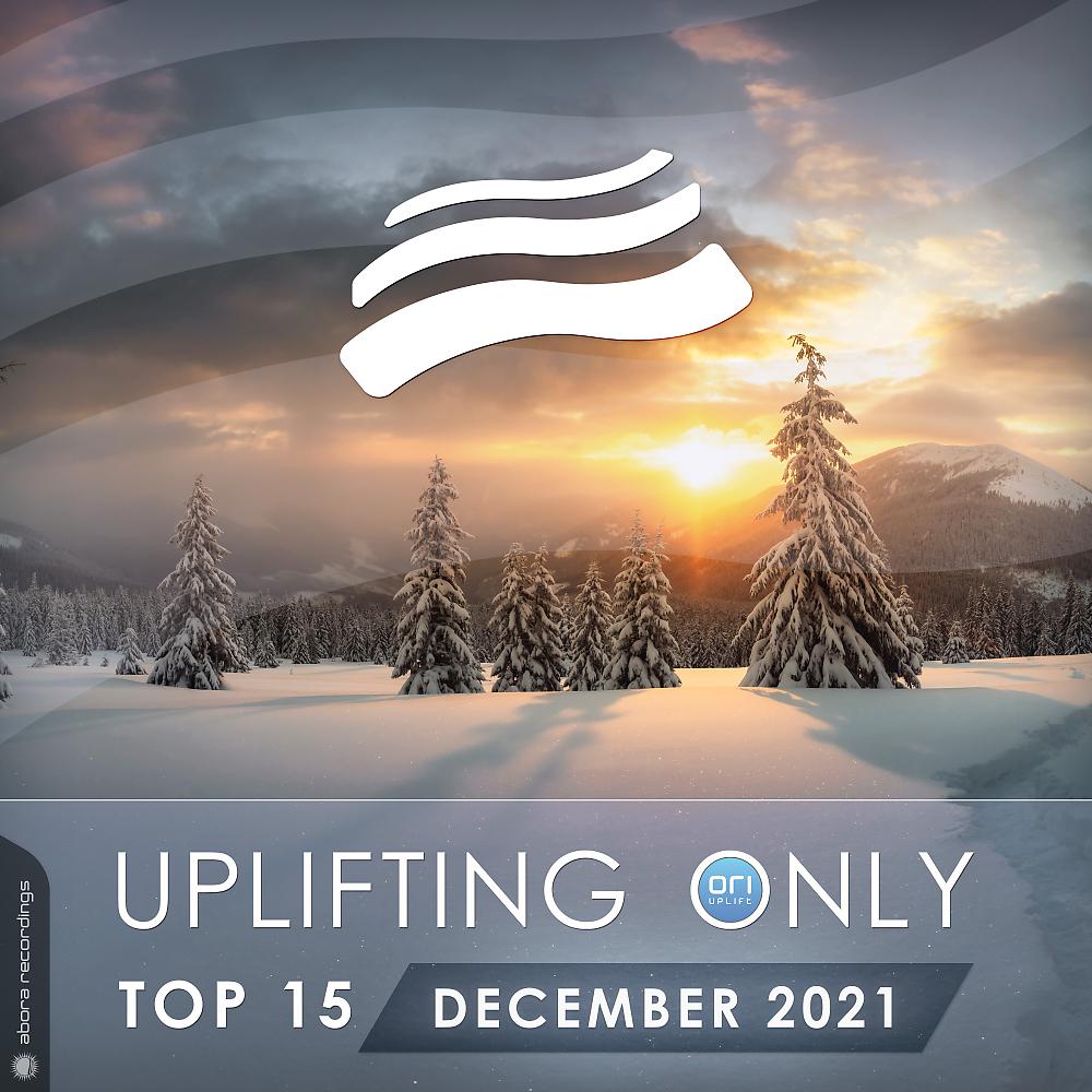 Постер альбома Uplifting Only Top 15: December 2021 (Extended Mixes)
