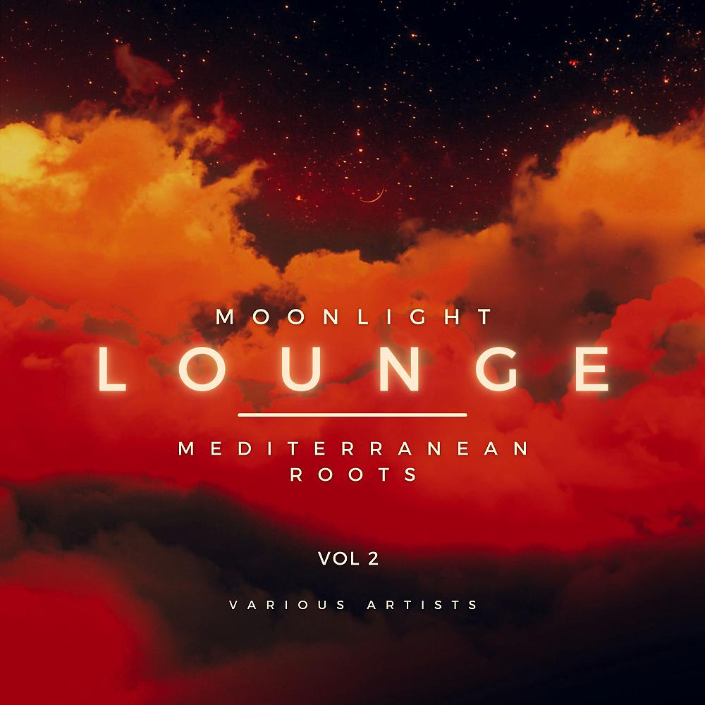 Постер альбома Moonlight Lounge (Mediterranean Roots), Vol. 2