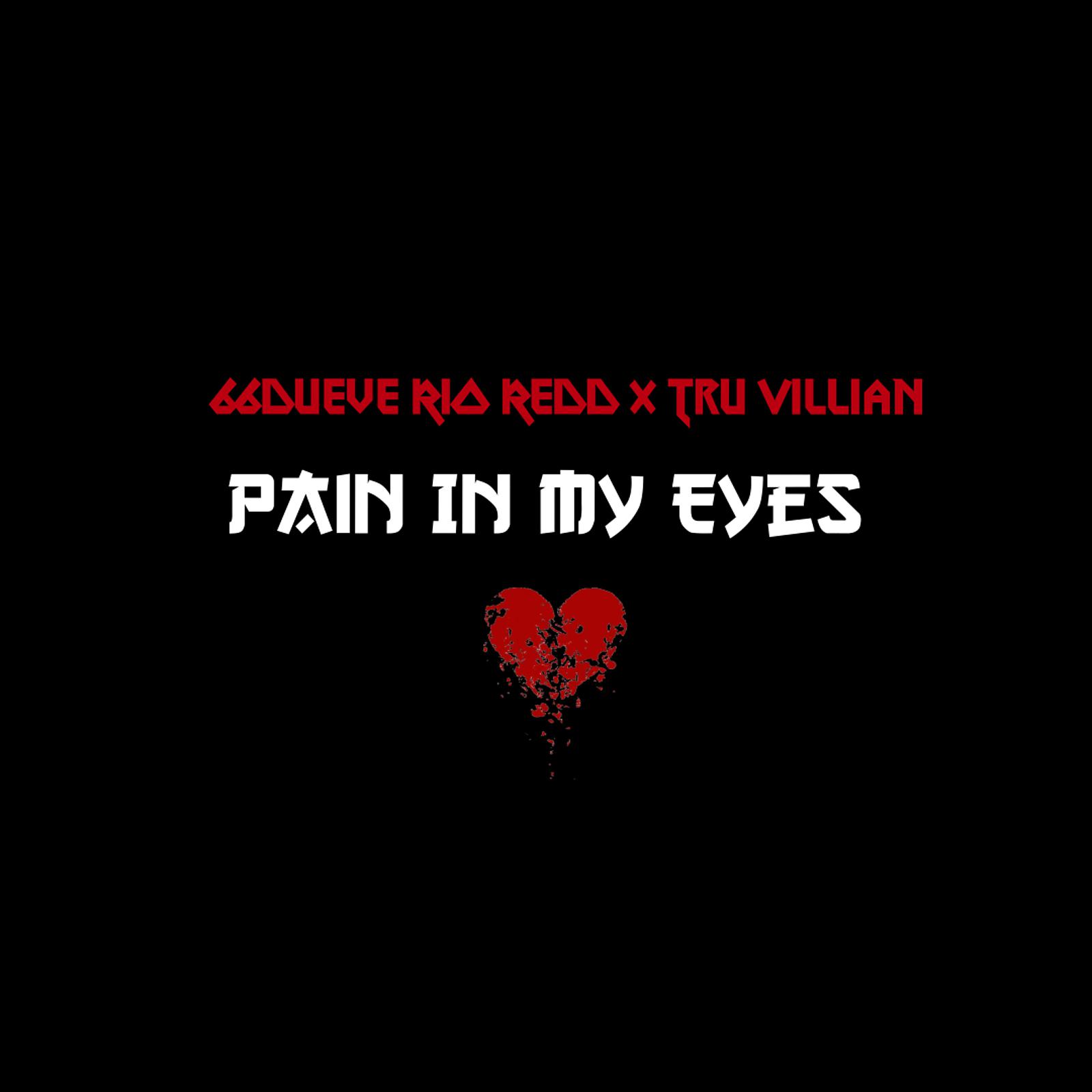 Постер альбома Pain In My Eyez (feat. Tru Villian)