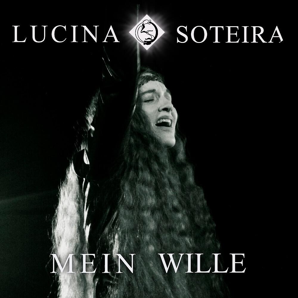 Lucina Soteira - Mein Wille