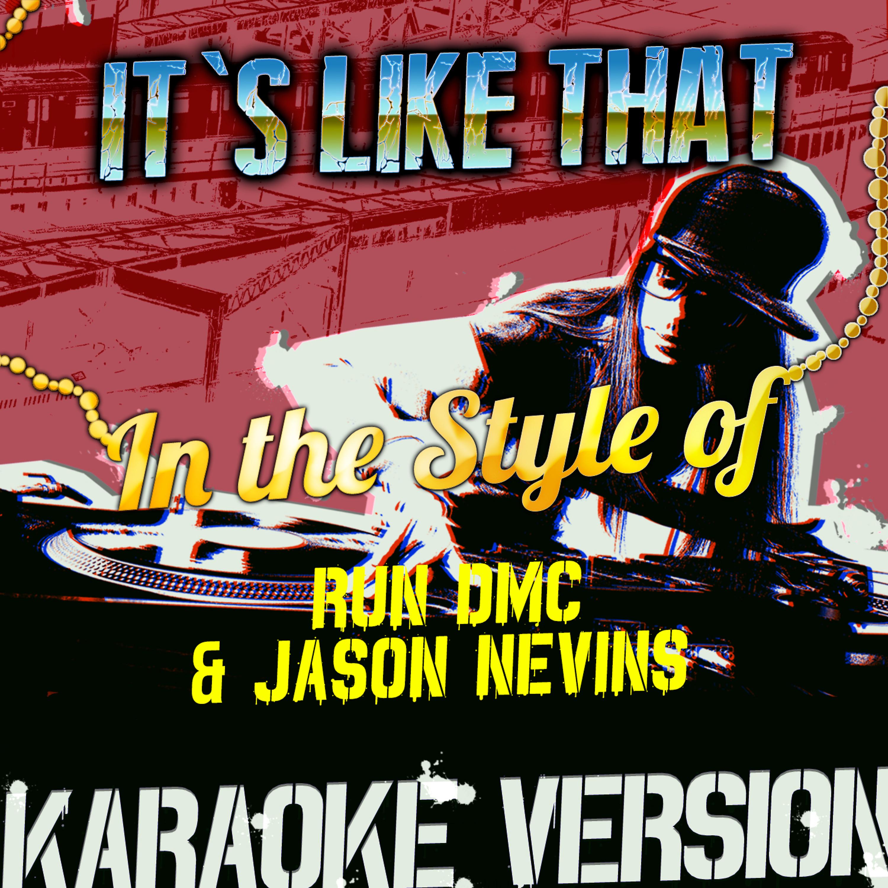 Постер альбома It's Like That (In the Style of Run Dmc & Jason Nevins) [Karaoke Version] - Single