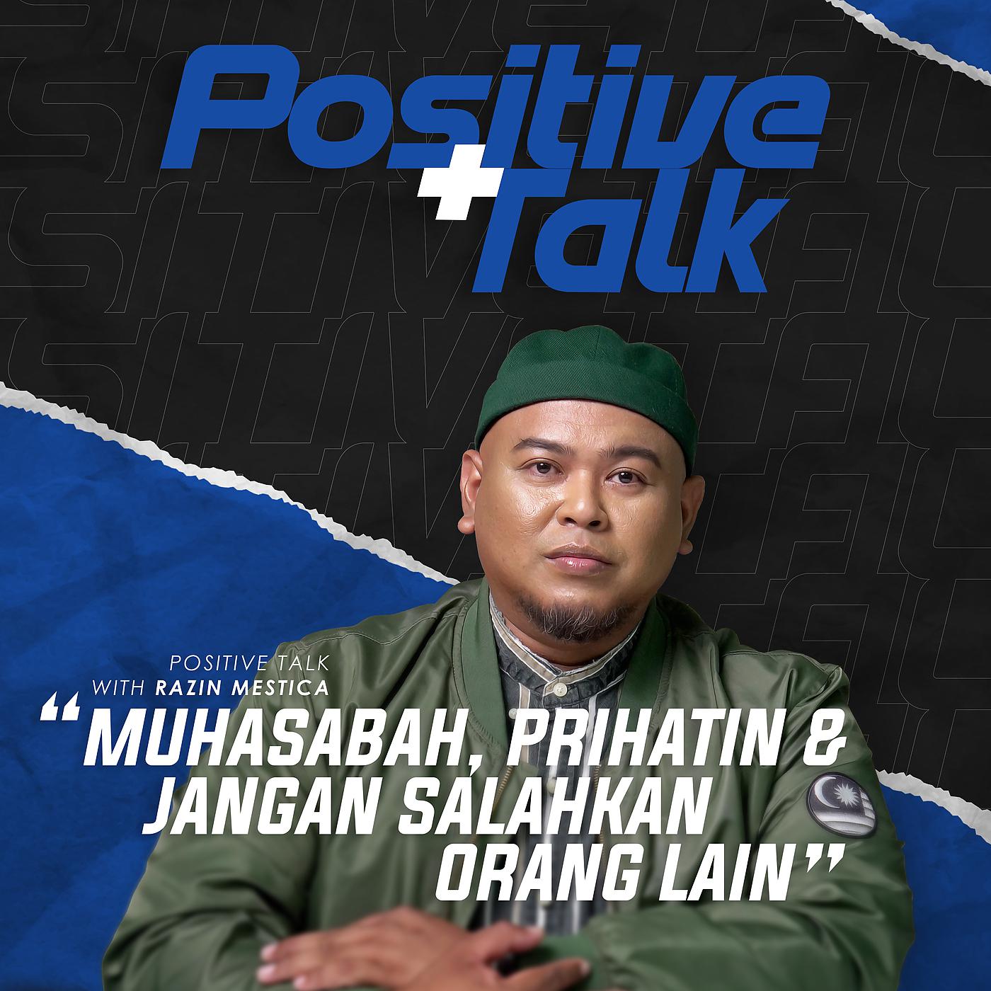 Постер альбома Positif Talk : Muhasabah, Prihatin & Jangan Salahkan Orang Lain