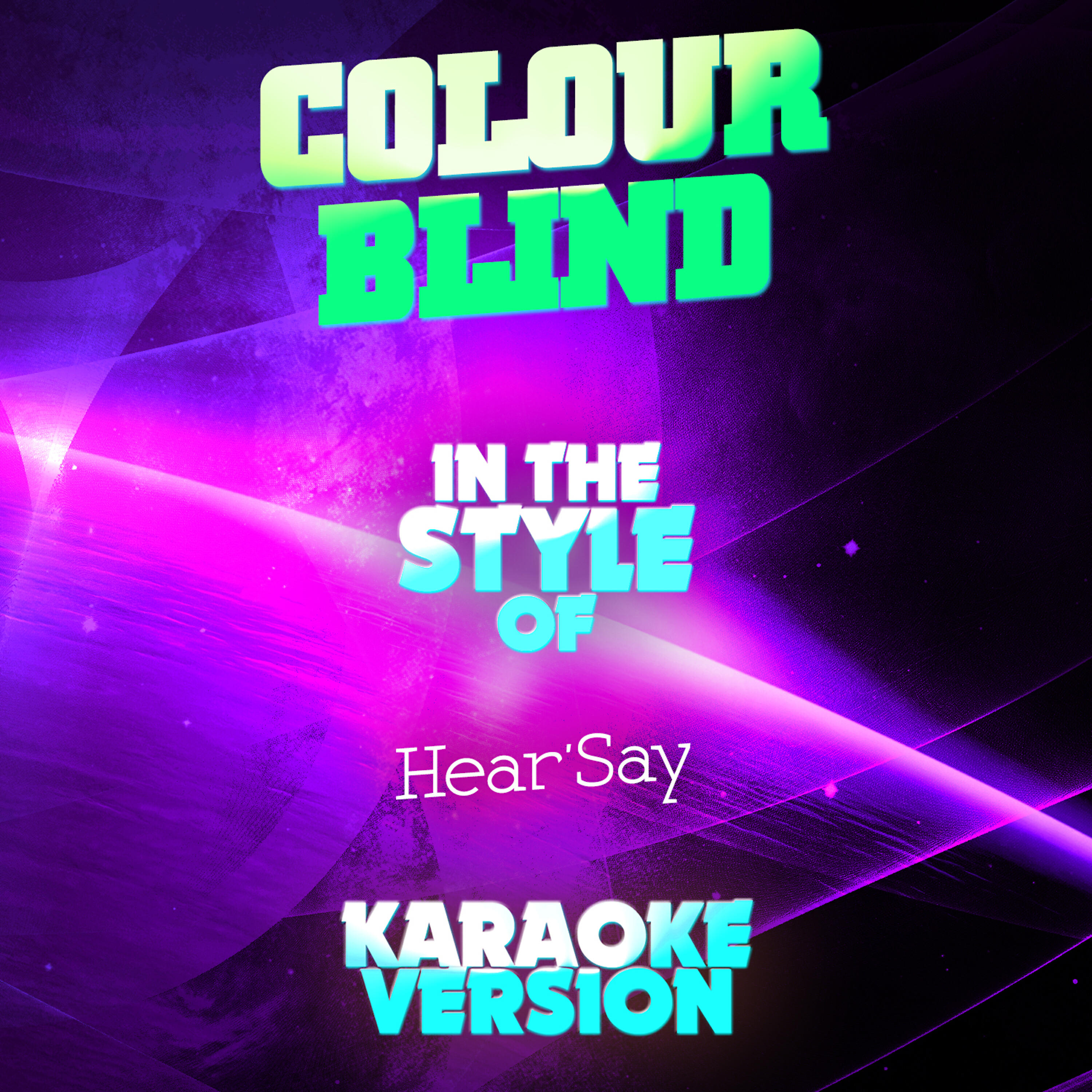 Ameritz Audio Karaoke - Colour Blind (In the Style of Hear'say) [Karaoke Version]