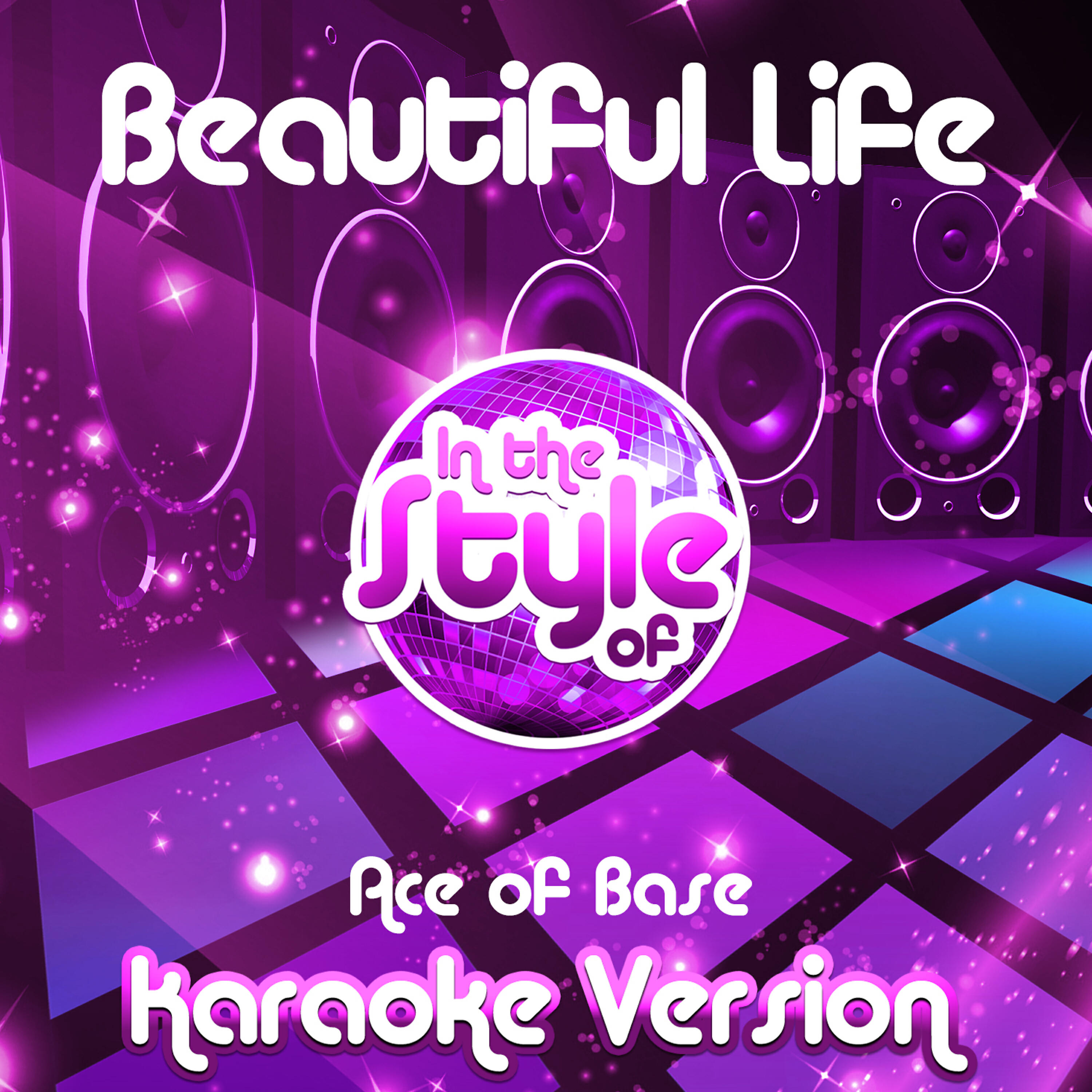 Ameritz Audio Karaoke - Beautiful Life (In the Style of Ace of Base) [Karaoke Version]
