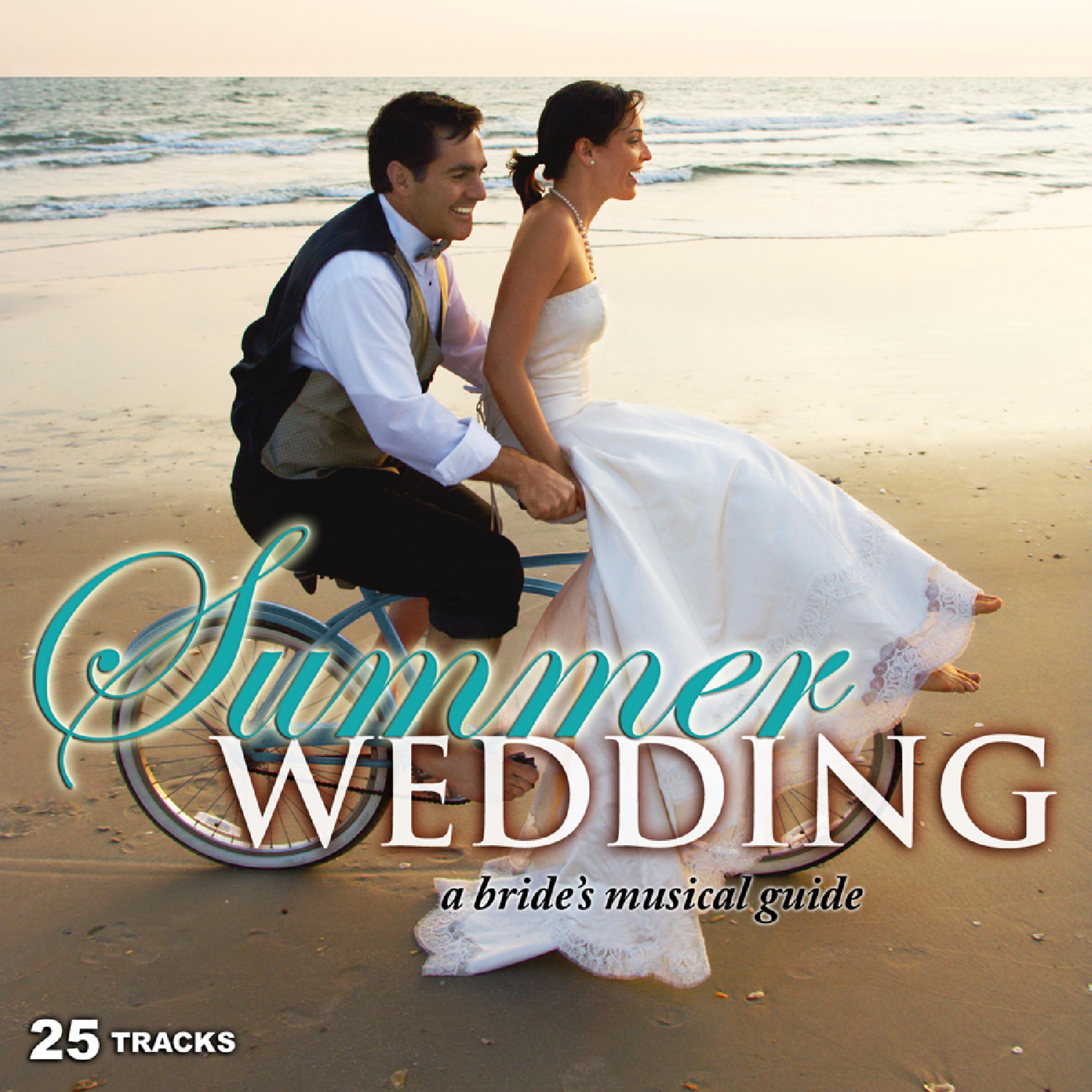Постер альбома Summer Wedding: A Bride's Musical Guide