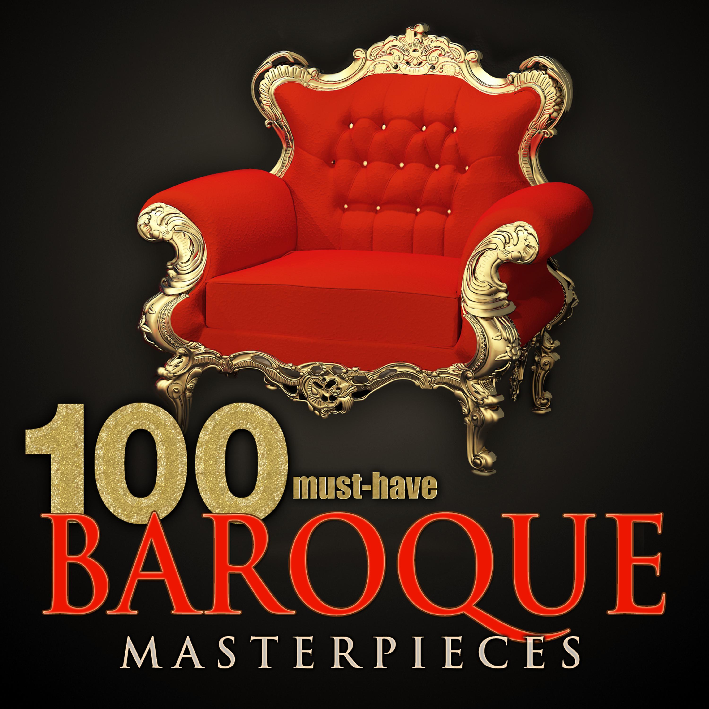 Постер альбома 100 Must-Have Baroque Masterpieces