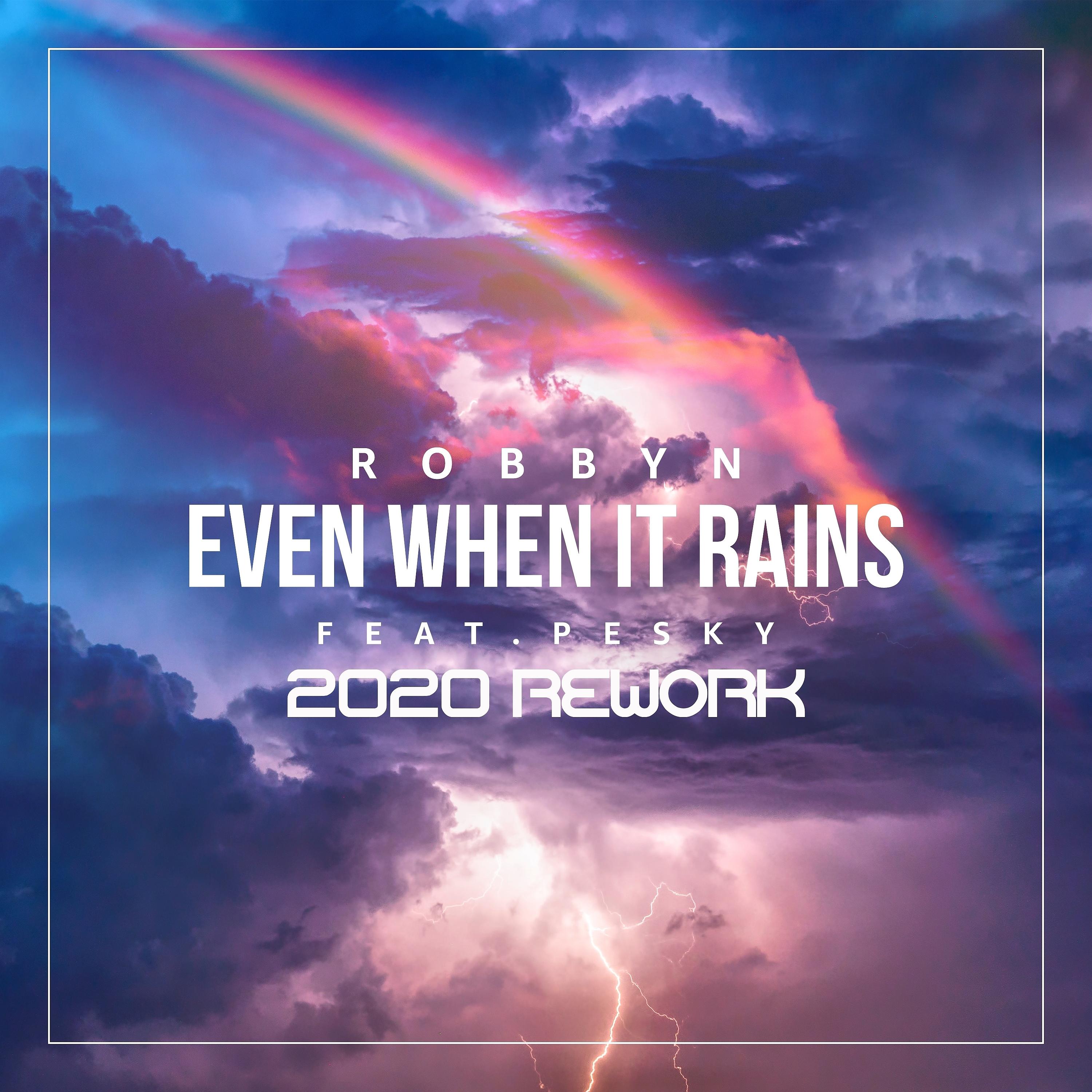 Постер альбома Even When It Rains (2020 Rework)