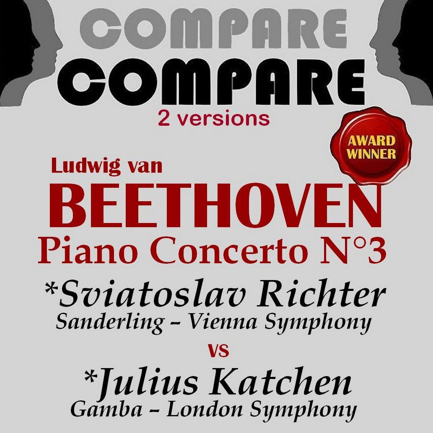 Постер альбома Beethoven: Piano Concerto No. 3, Sviatoslav Richter vs. Julius Katchen (Compare 2 Versions)