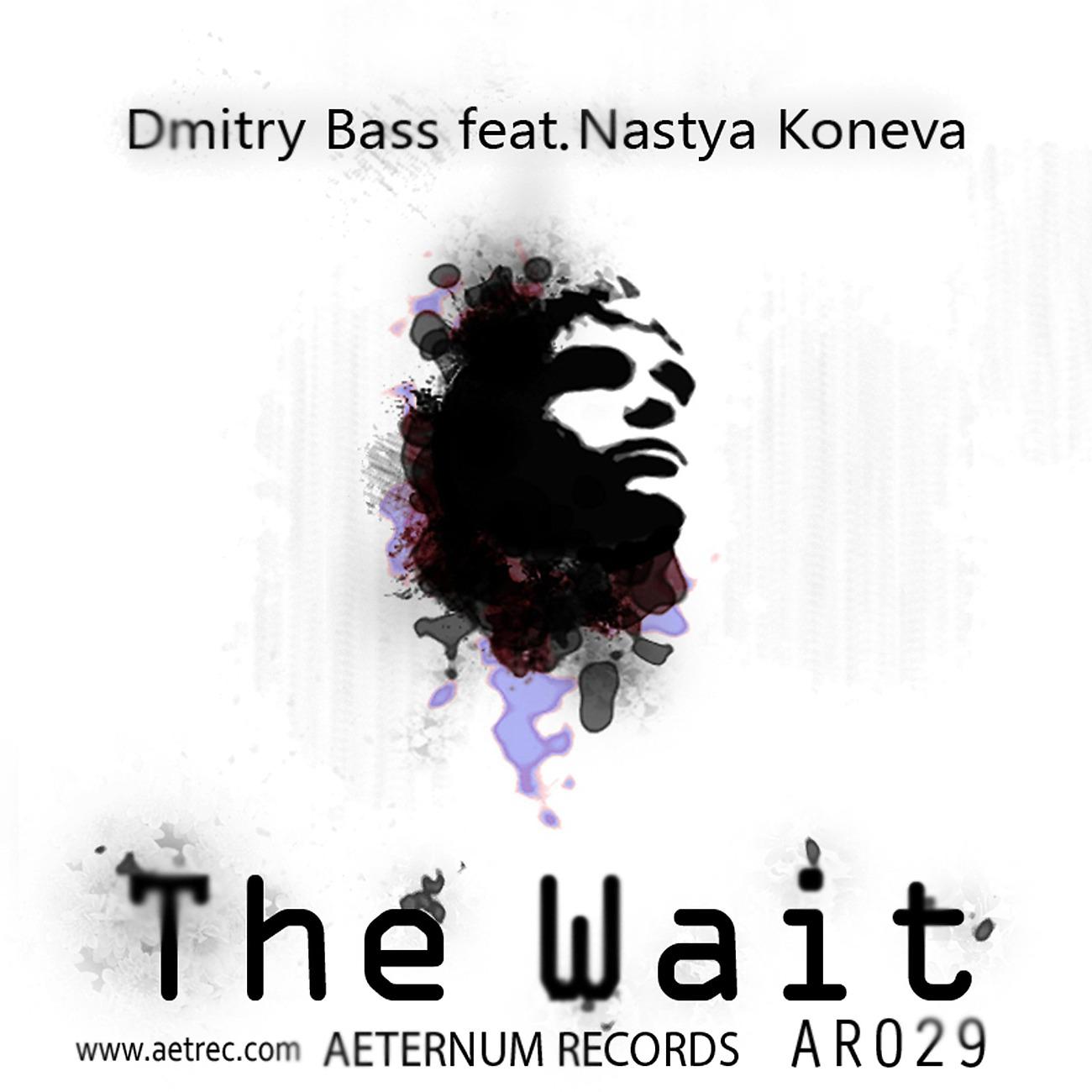 Постер альбома Dmitry Bass Feat Nastya Koneva - The Wait