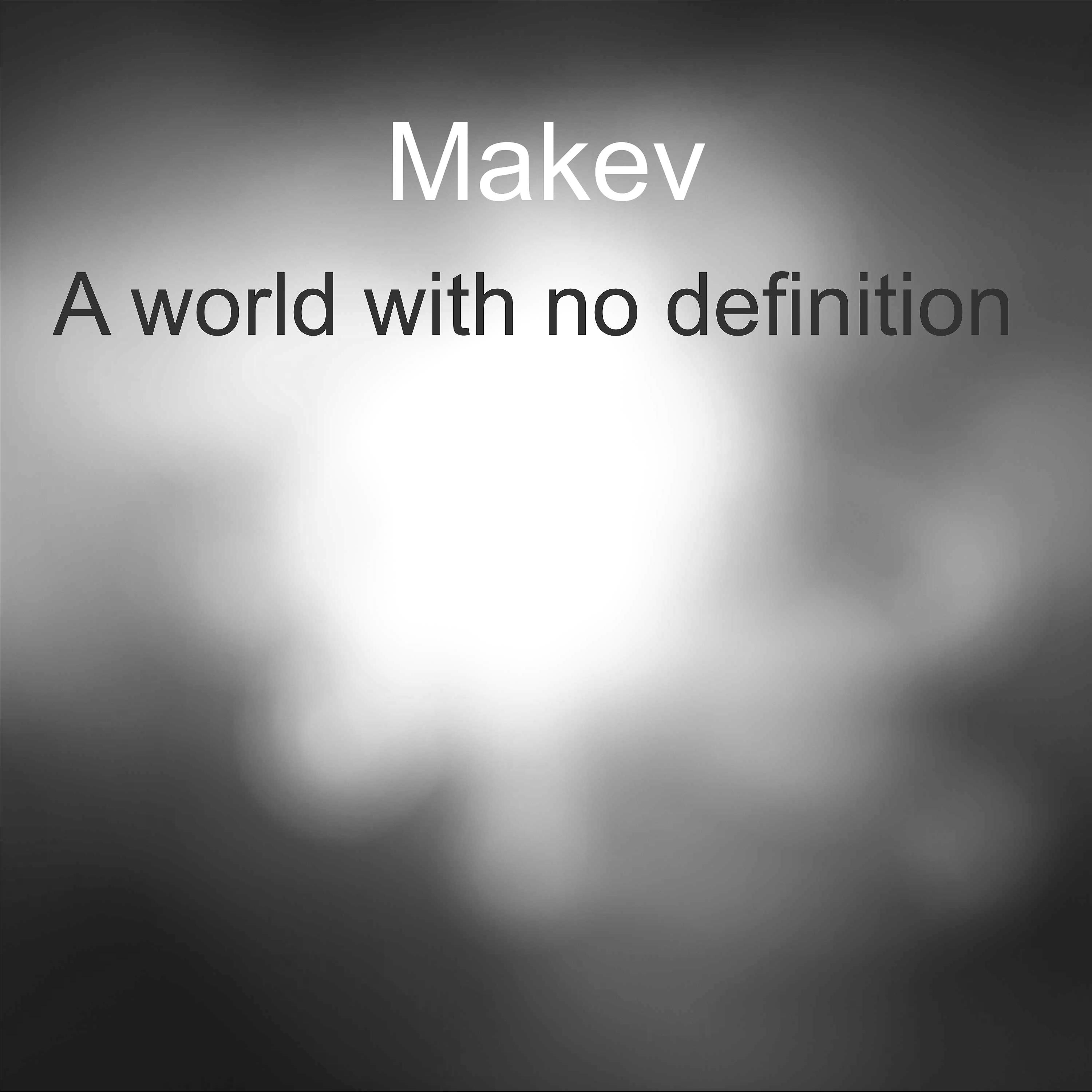 Постер альбома A World With No Definition