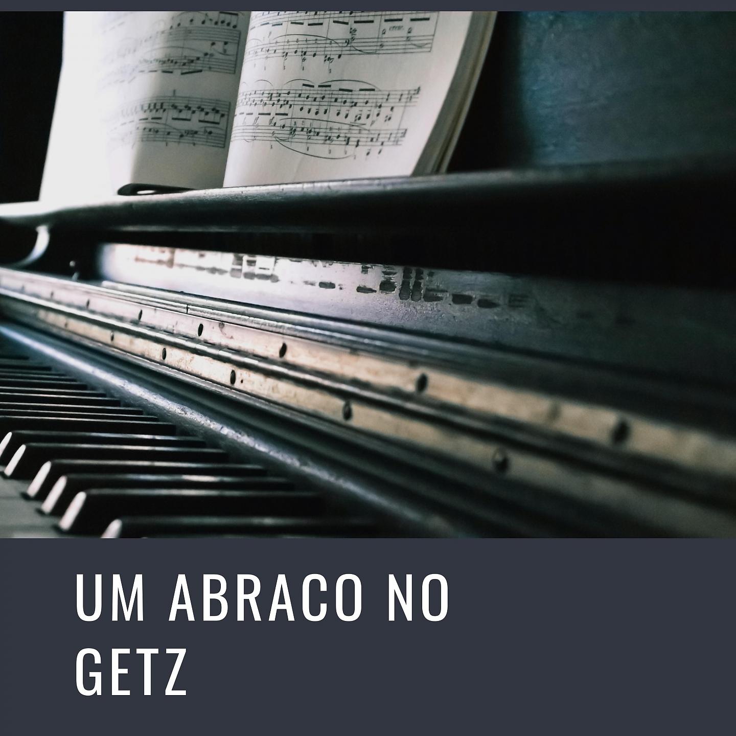 Постер альбома Um Abraco No Getz