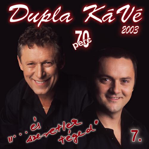 Dupla KáVé - Nélküled Az Élet Gyötrelem