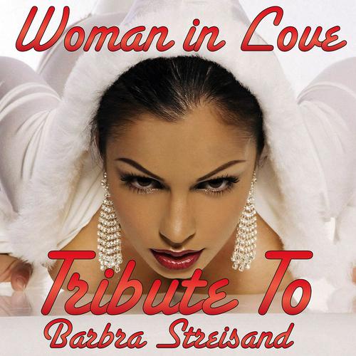 Постер альбома Woman in Love: Tribute to Barbra Streisand