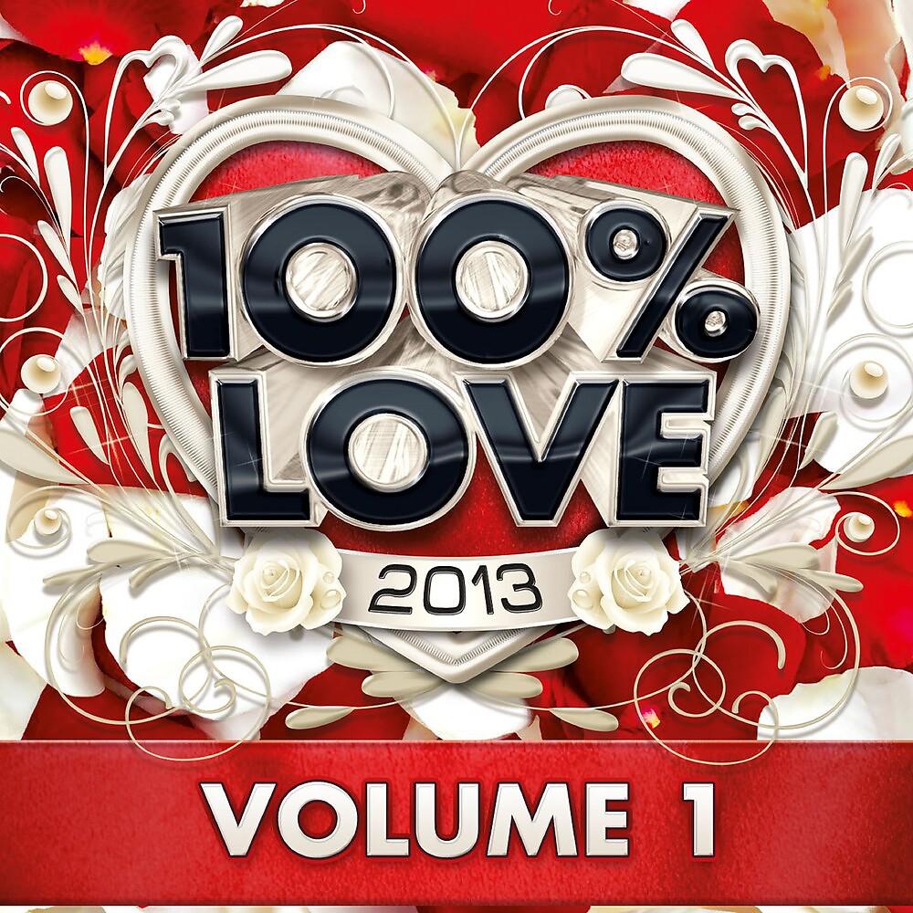 Постер альбома 100% Love 2013, Vol. 1