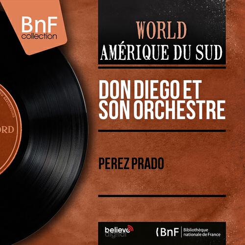 Don Diego et son orchestre - Perez Prado