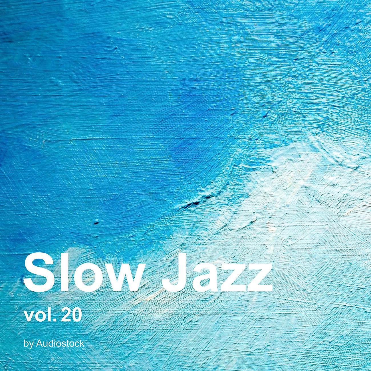 Постер альбома Slow Jazz, Vol. 20 -Instrumental BGM- by Audiostock