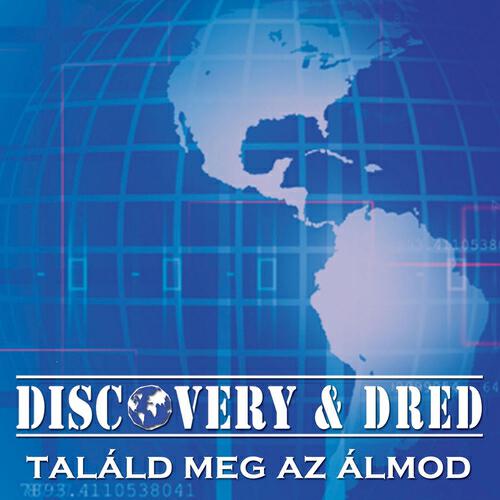 Discovery & Dred - Találd Meg Az Álmod (Basscrasher & DJ Flame Remix)