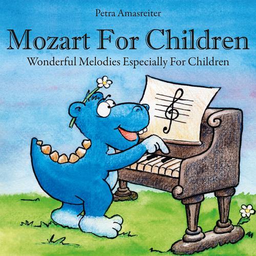 Постер альбома Mozart for Children: Wonderful Melodies Especially for Children