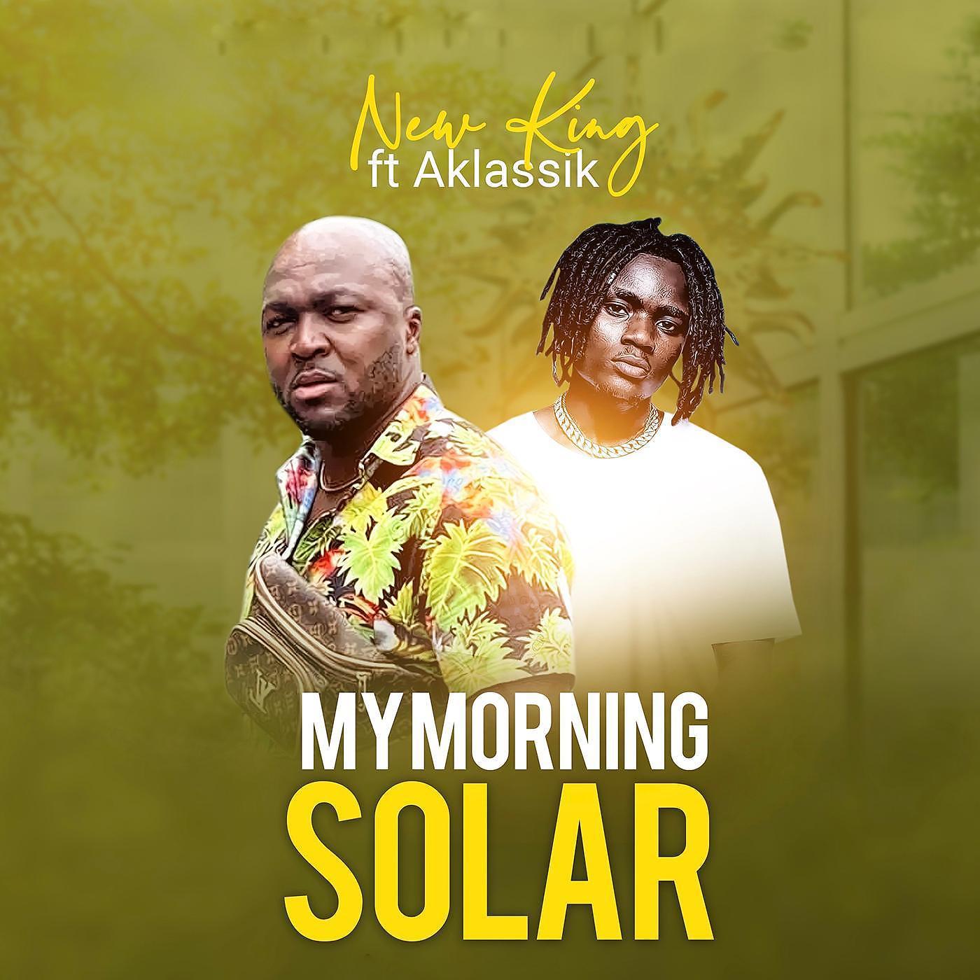 Постер альбома My Morning Solar (feat. Aklassik)