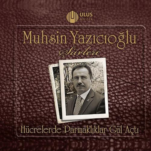 Постер альбома Muhsin Yazıcıoğlu Şiirleri