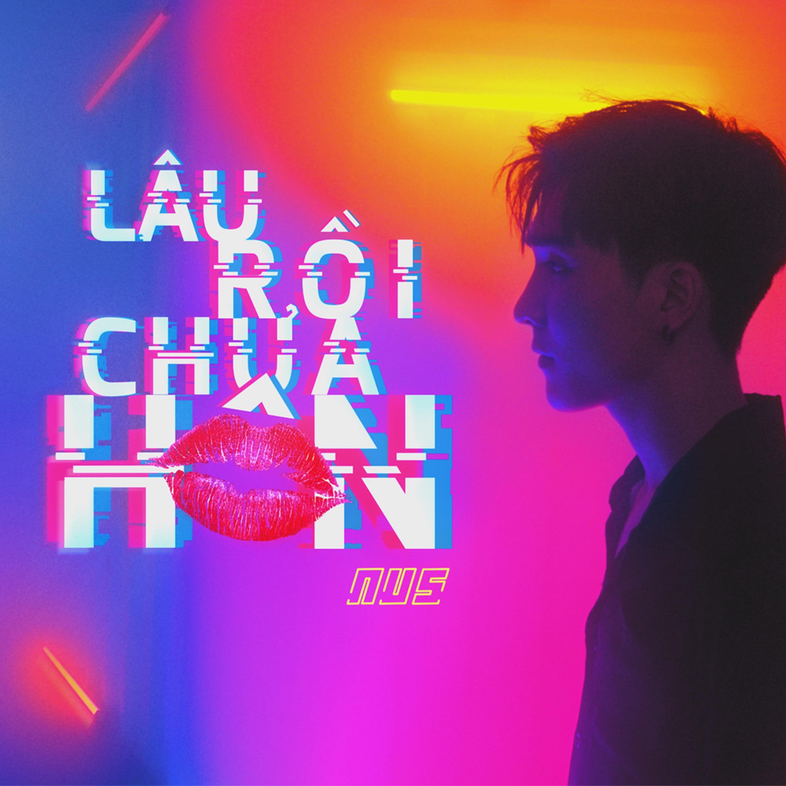 Постер альбома Lâu Rồi Chưa Hôn