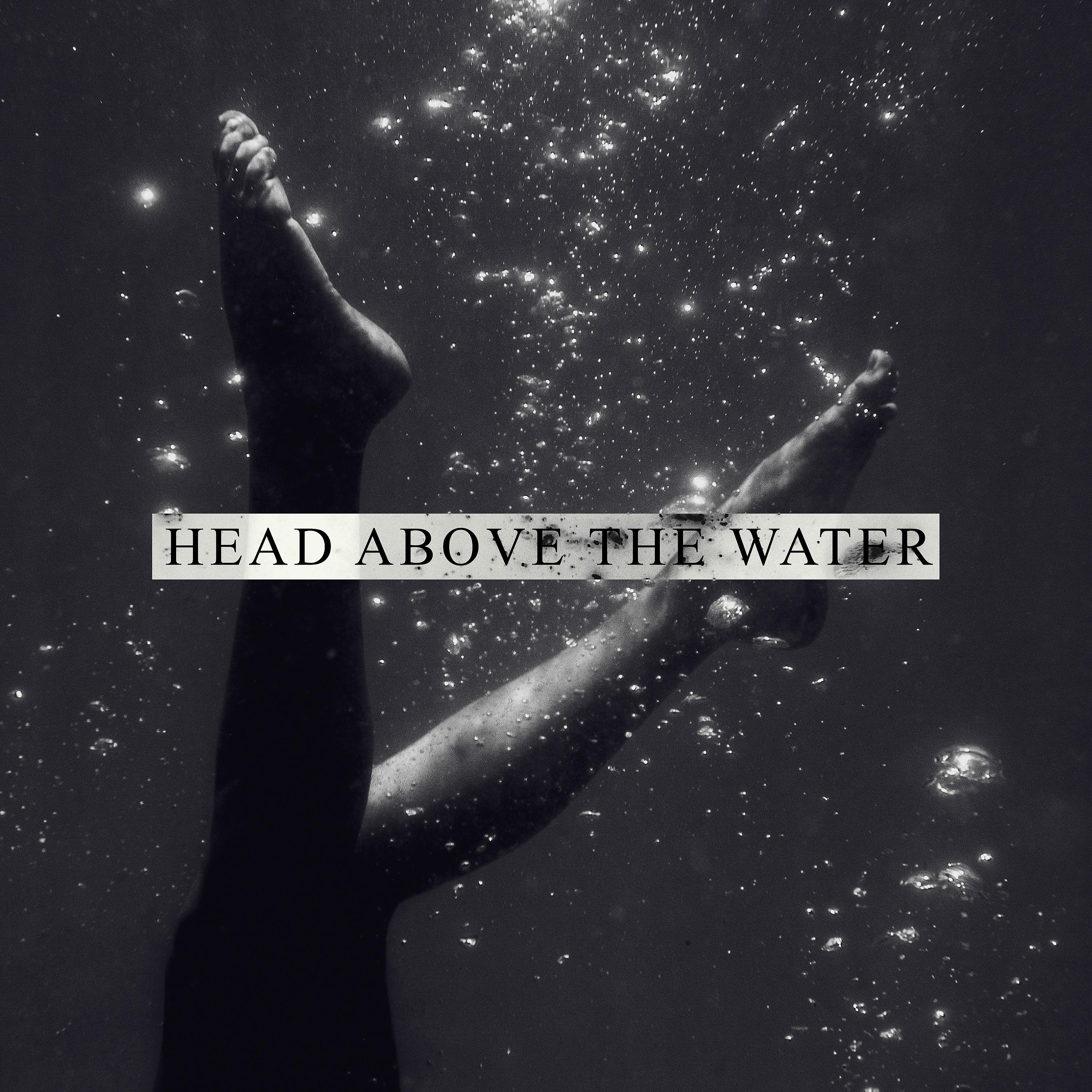 Постер альбома Head Above The Water