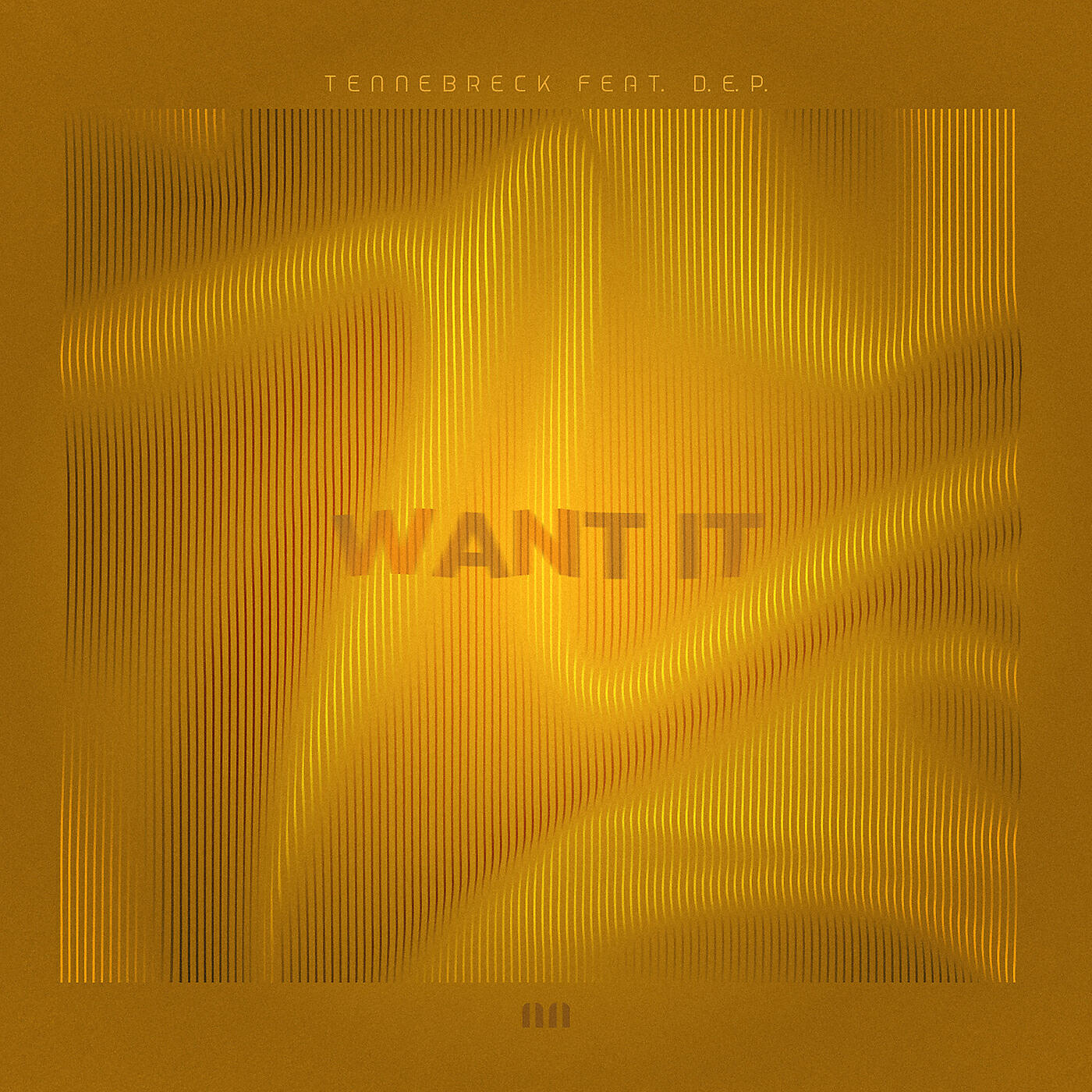 Tennebreck - Want It
