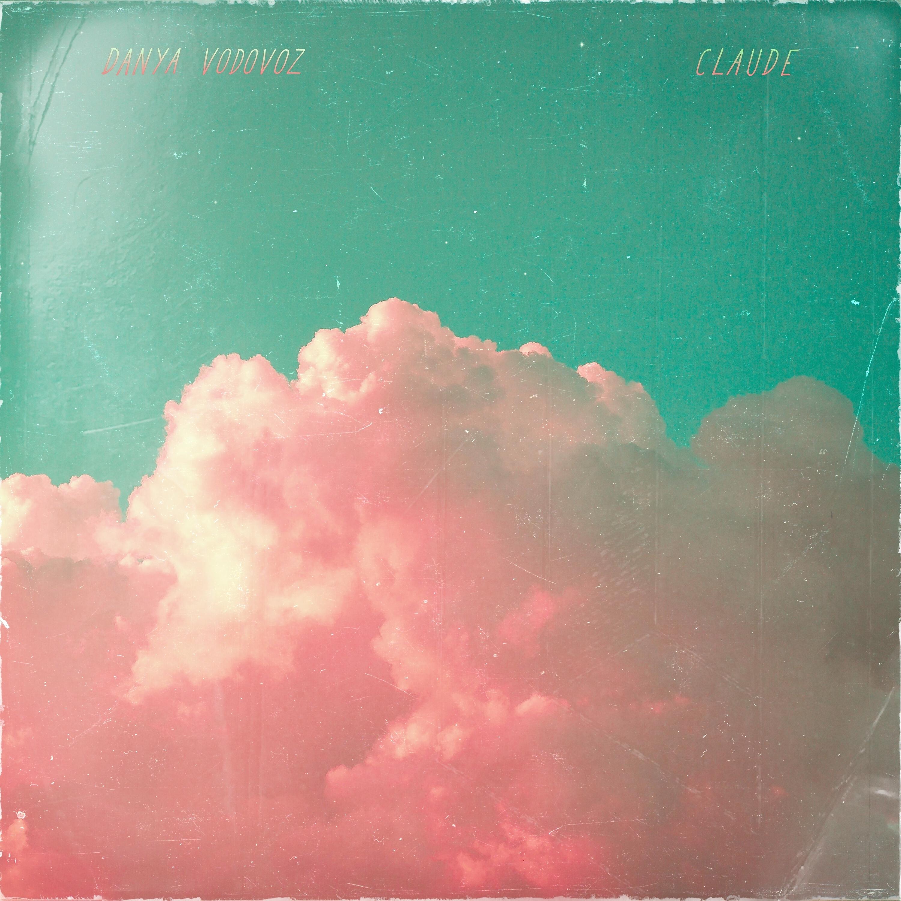 Danya Vodovoz - Claude