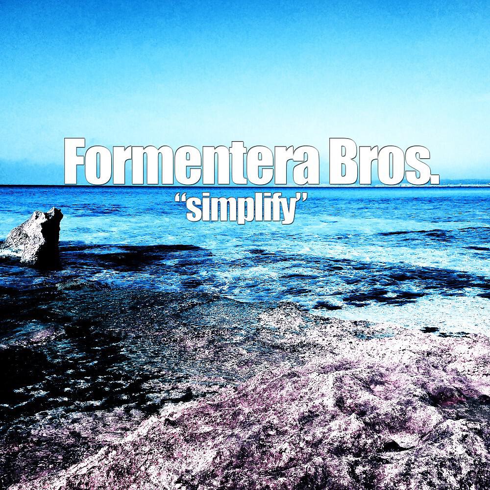 Formentera Bros. - Don't Cry Because It's Over