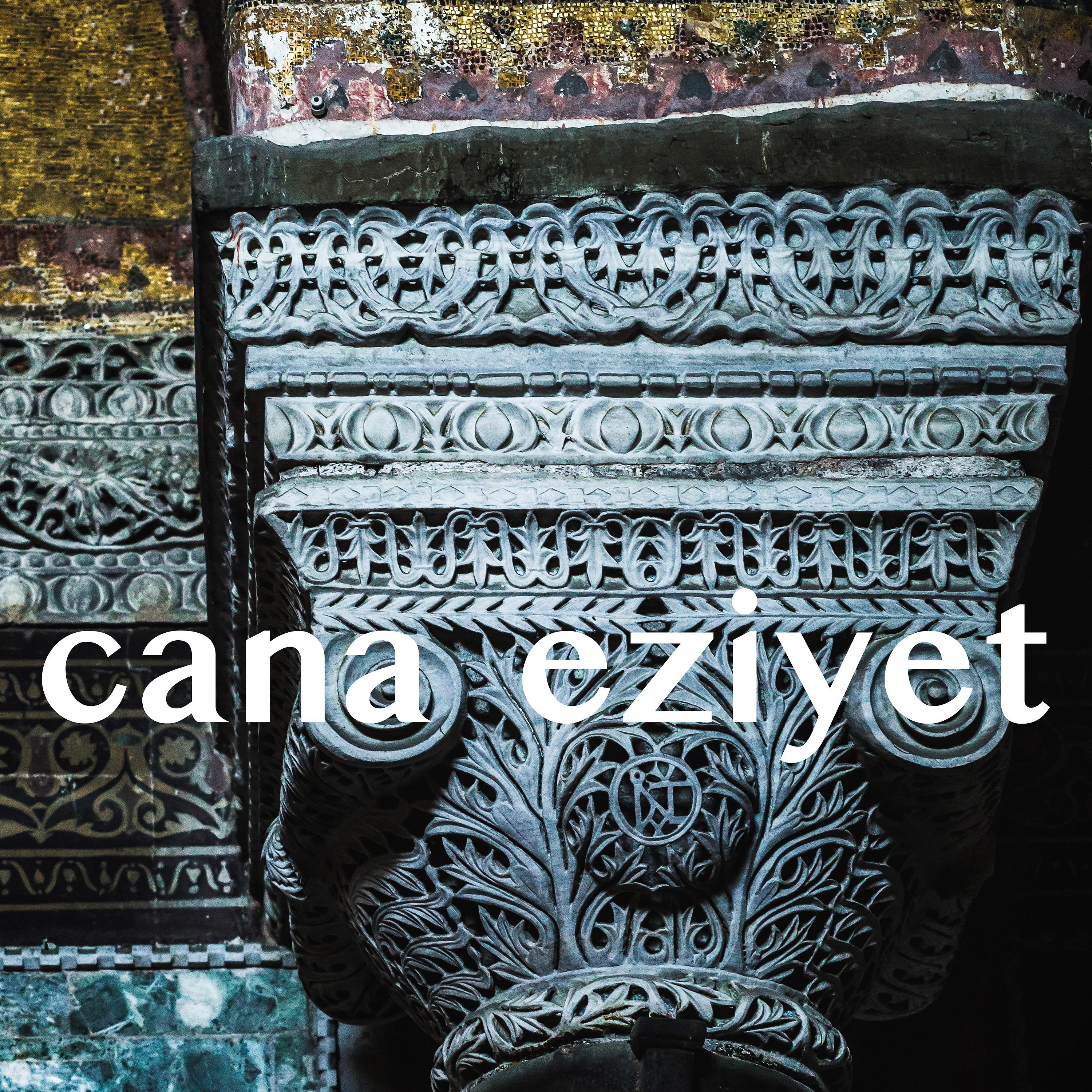 Постер альбома Cana Eziyet