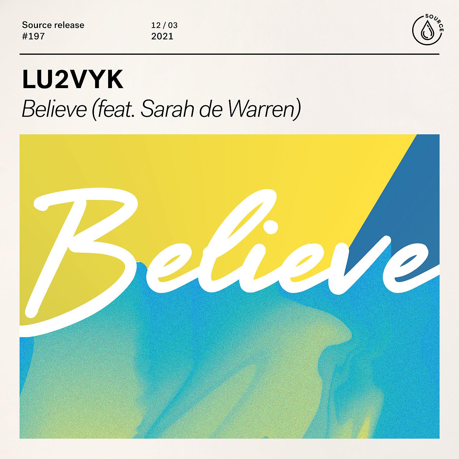 Постер альбома Believe (feat. Sarah de Warren)