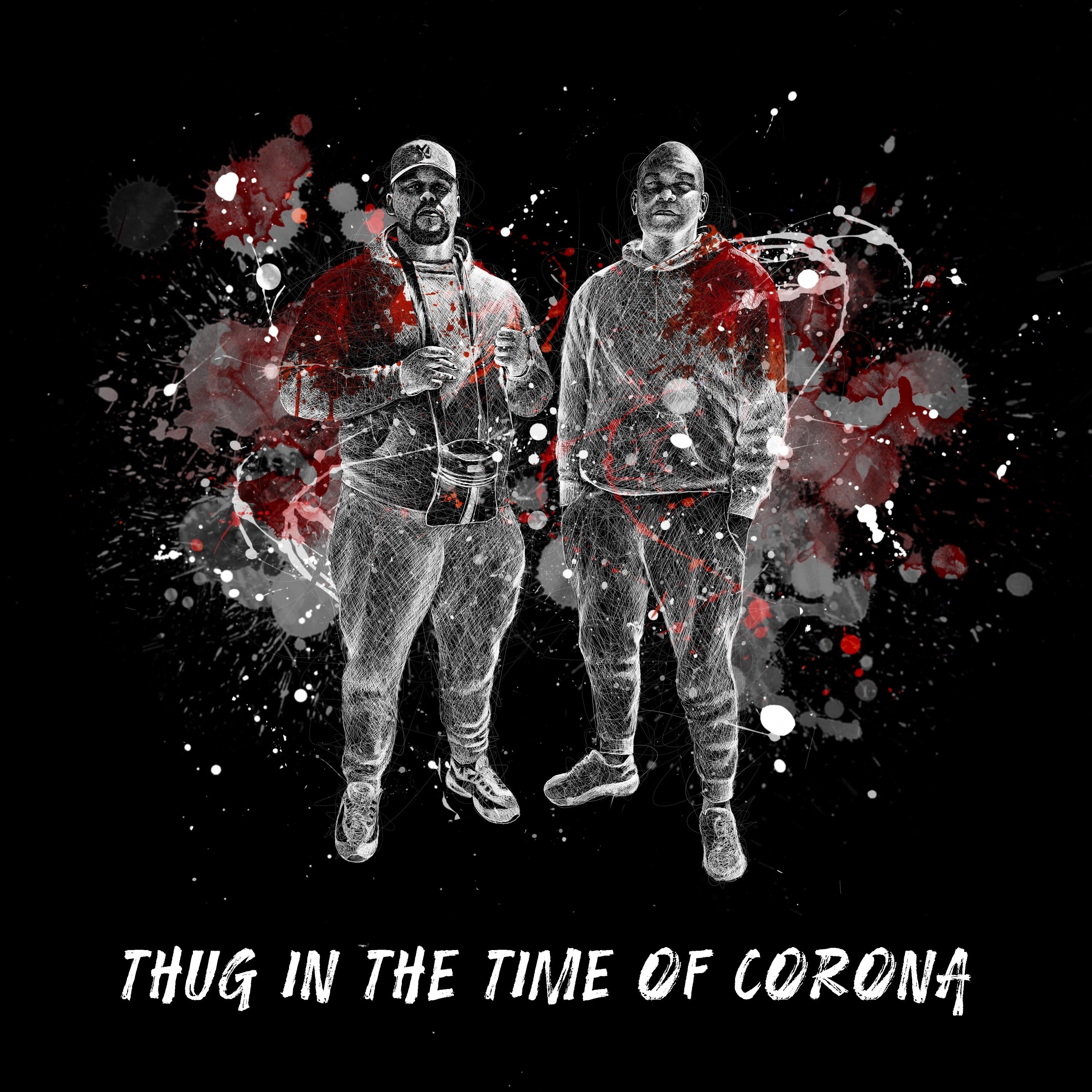 Постер альбома Thug in the Time of Corona