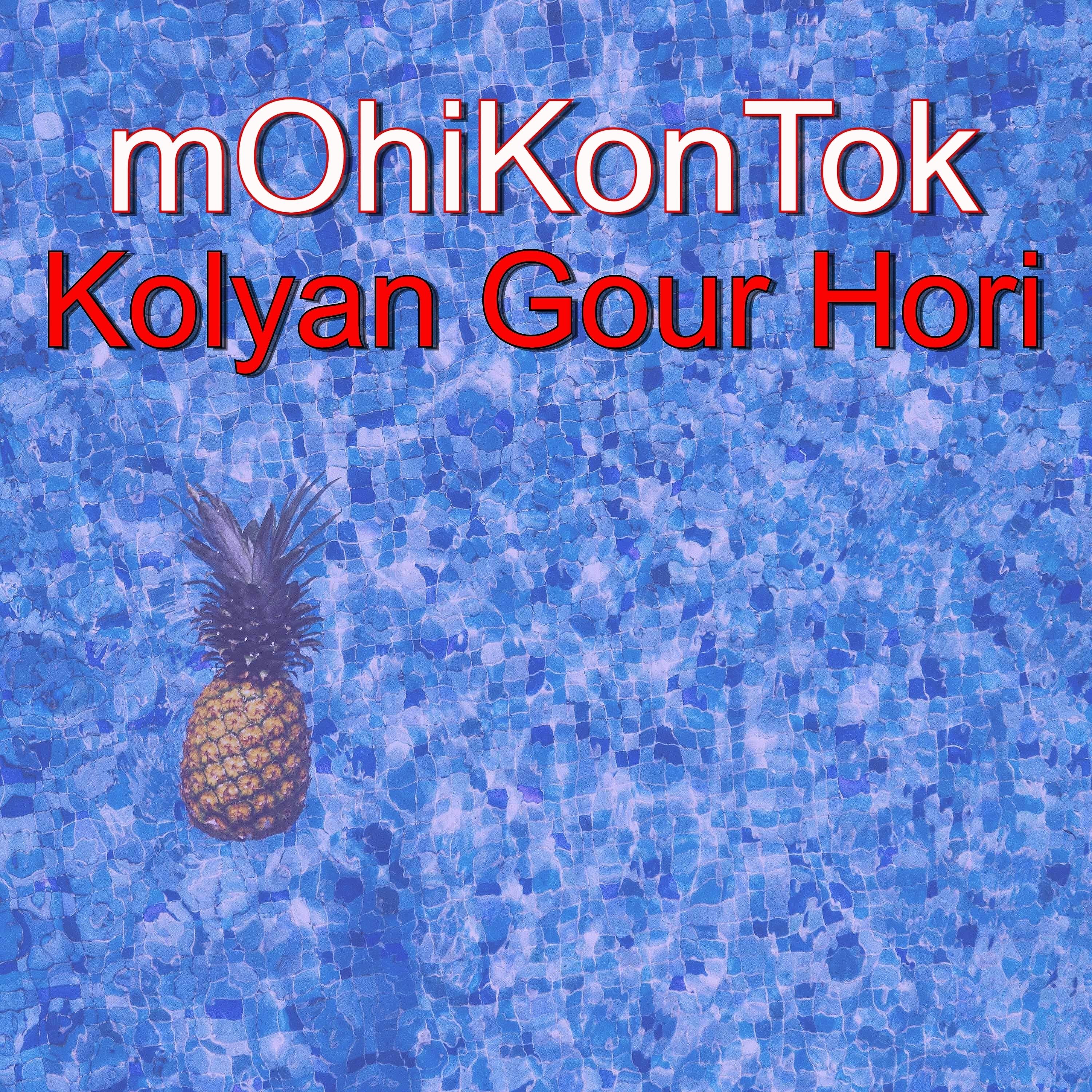 mOhiKonTok - Kolyan Gour Hori