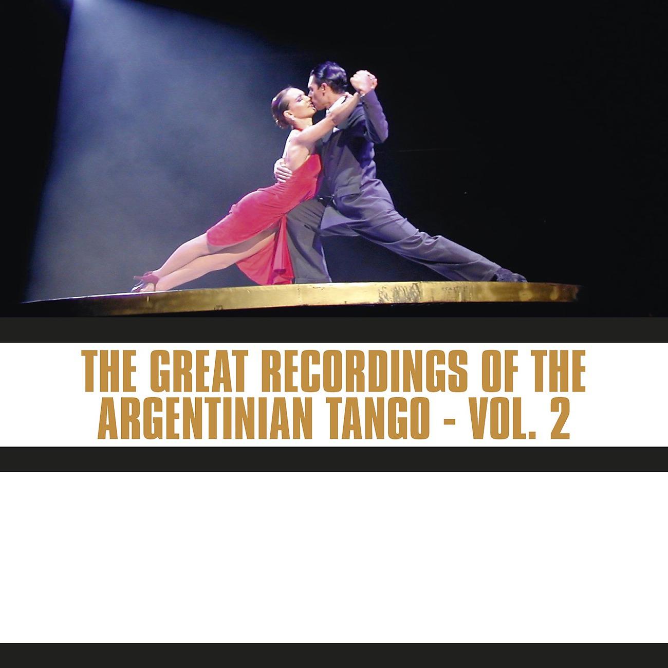 Постер альбома The Great Recordings of the Argentinian Tango, Vol. 2