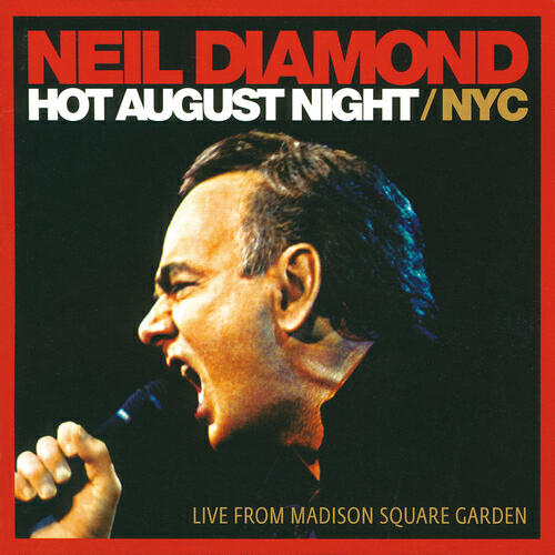 Neil Diamond - Hell Yeah (Live At Madison Square Garden, 2008)