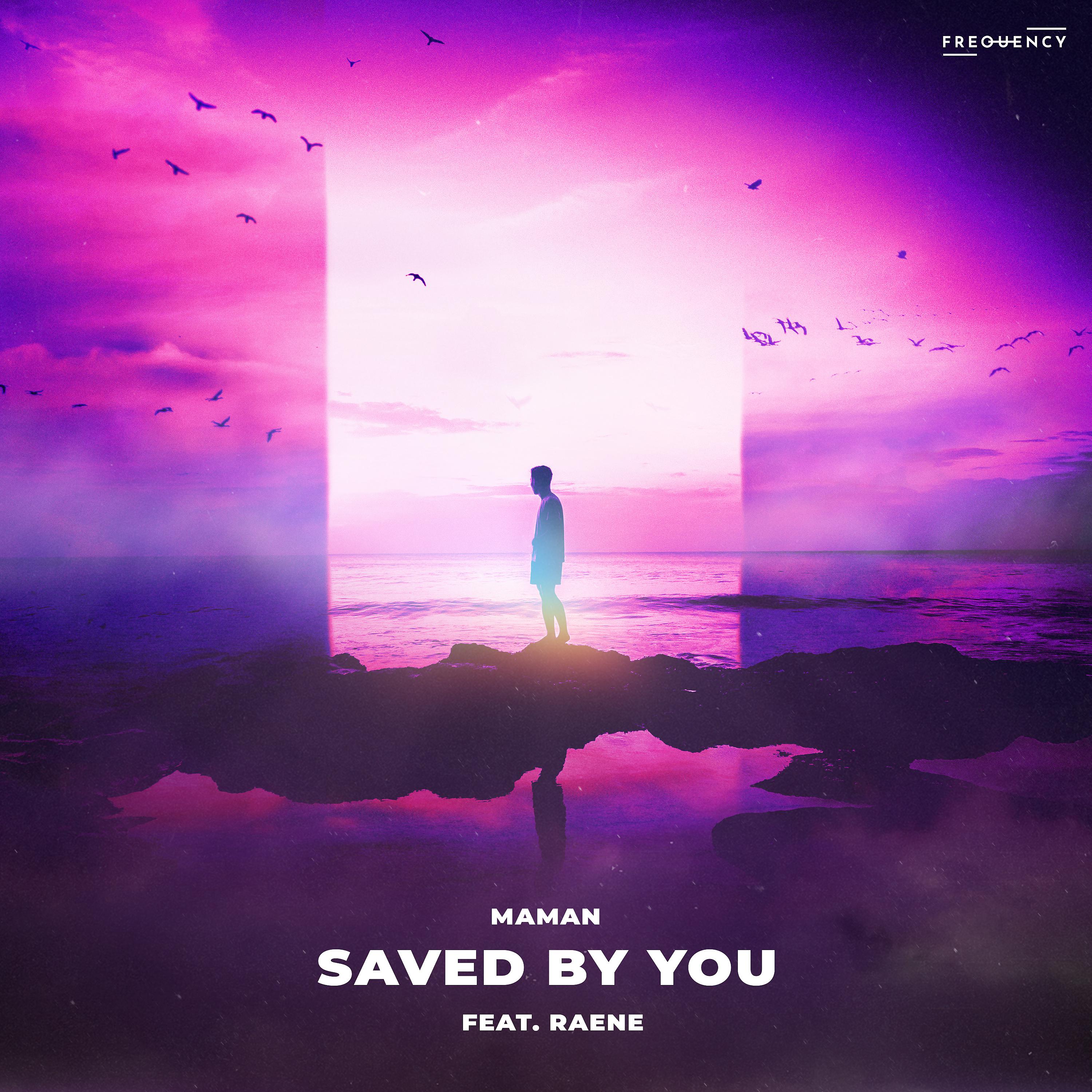 Постер альбома Saved By You (feat. RAENE)