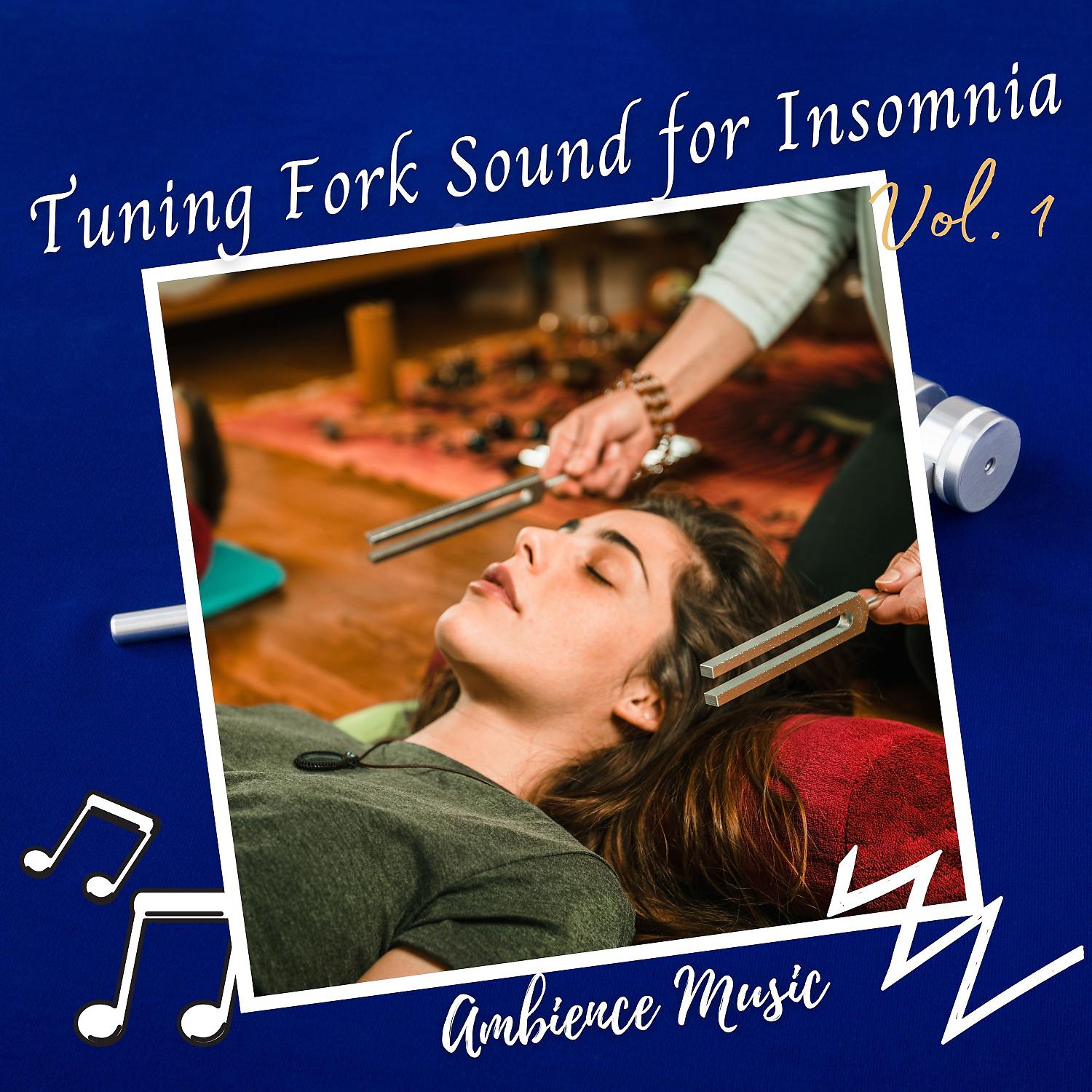 Постер альбома Ambience Music: Tuning Fork Sound for Insomnia Vol. 1