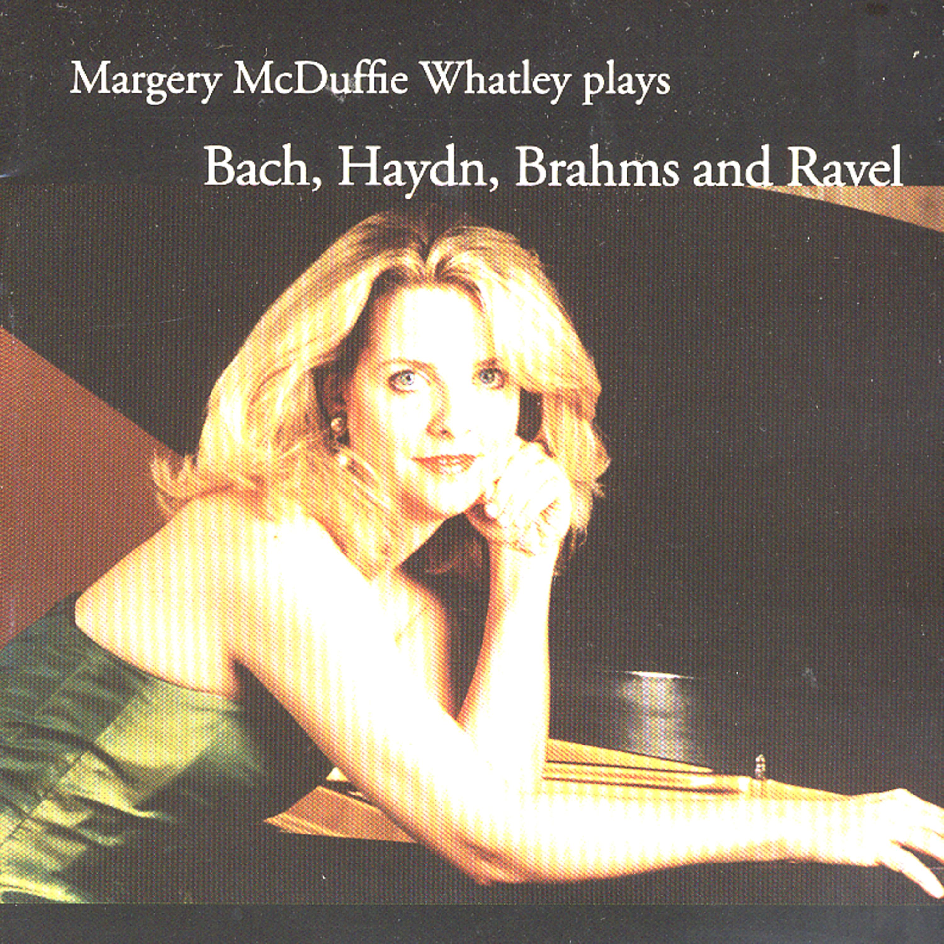 Постер альбома Plays Bach, Haydn, Brahms and Ravel