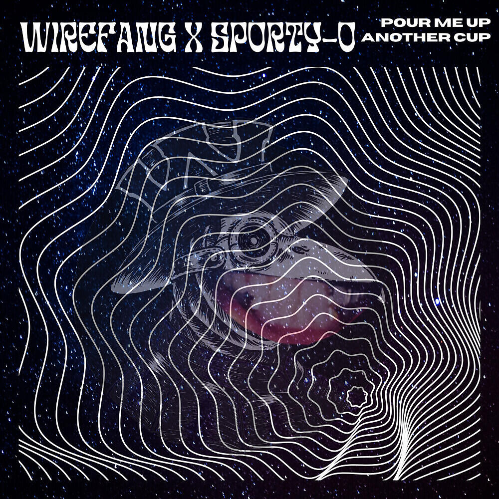 WireFang - Pour Me Up Another Cup