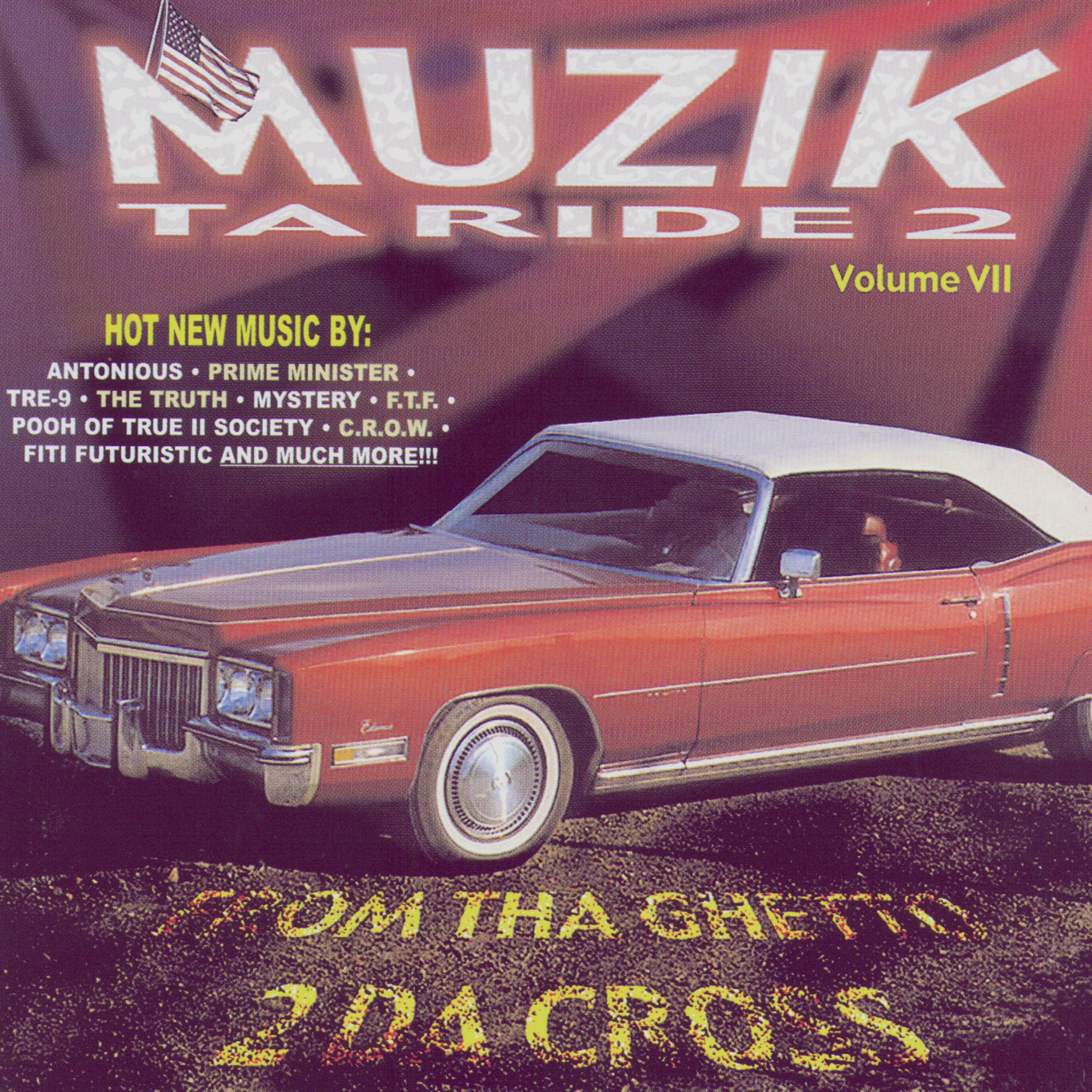 Постер альбома Muzik Ta Ride 2, Vol. 7:  From Tha Ghetto 2 Da Cross