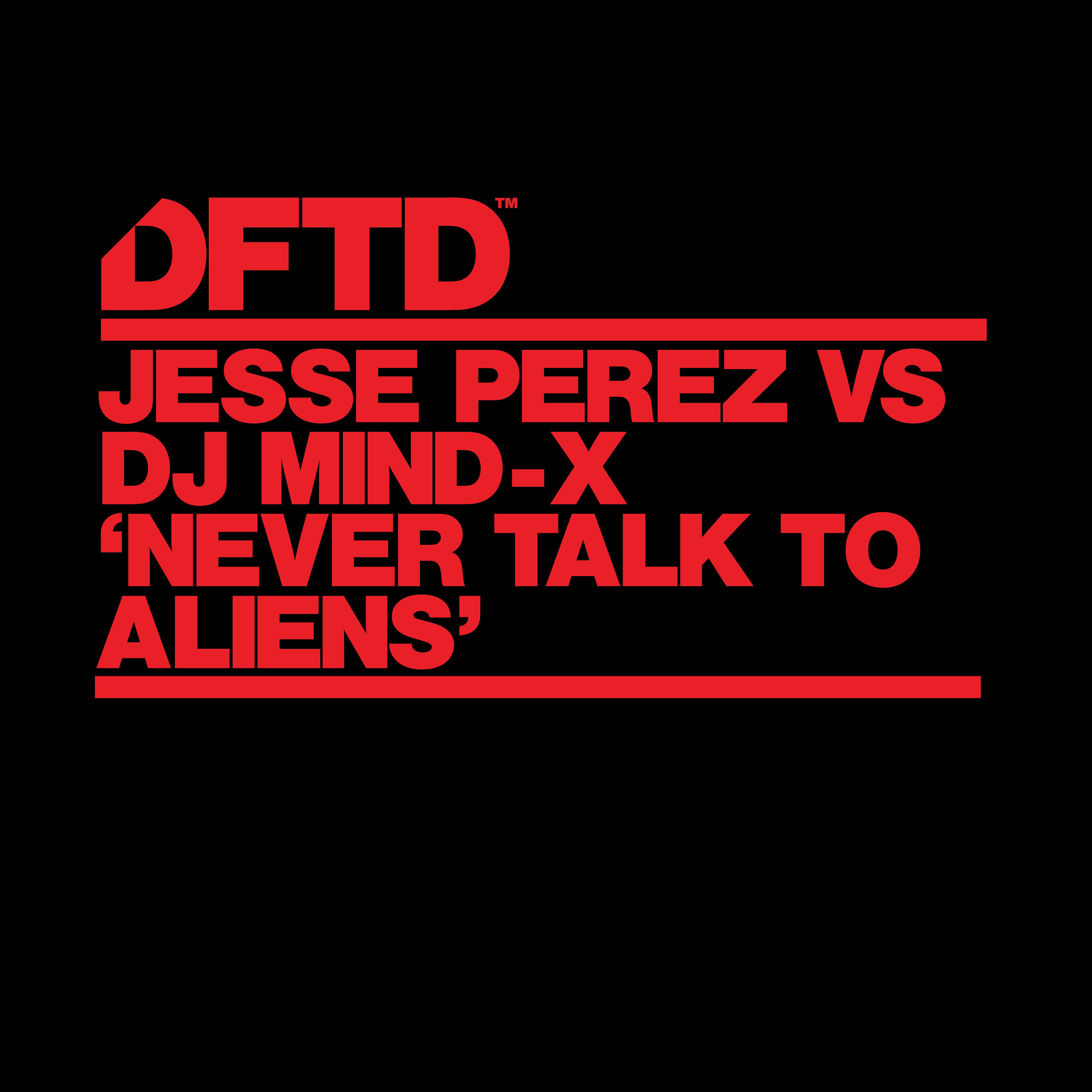 Постер альбома Never Talk To Aliens (Edit)
