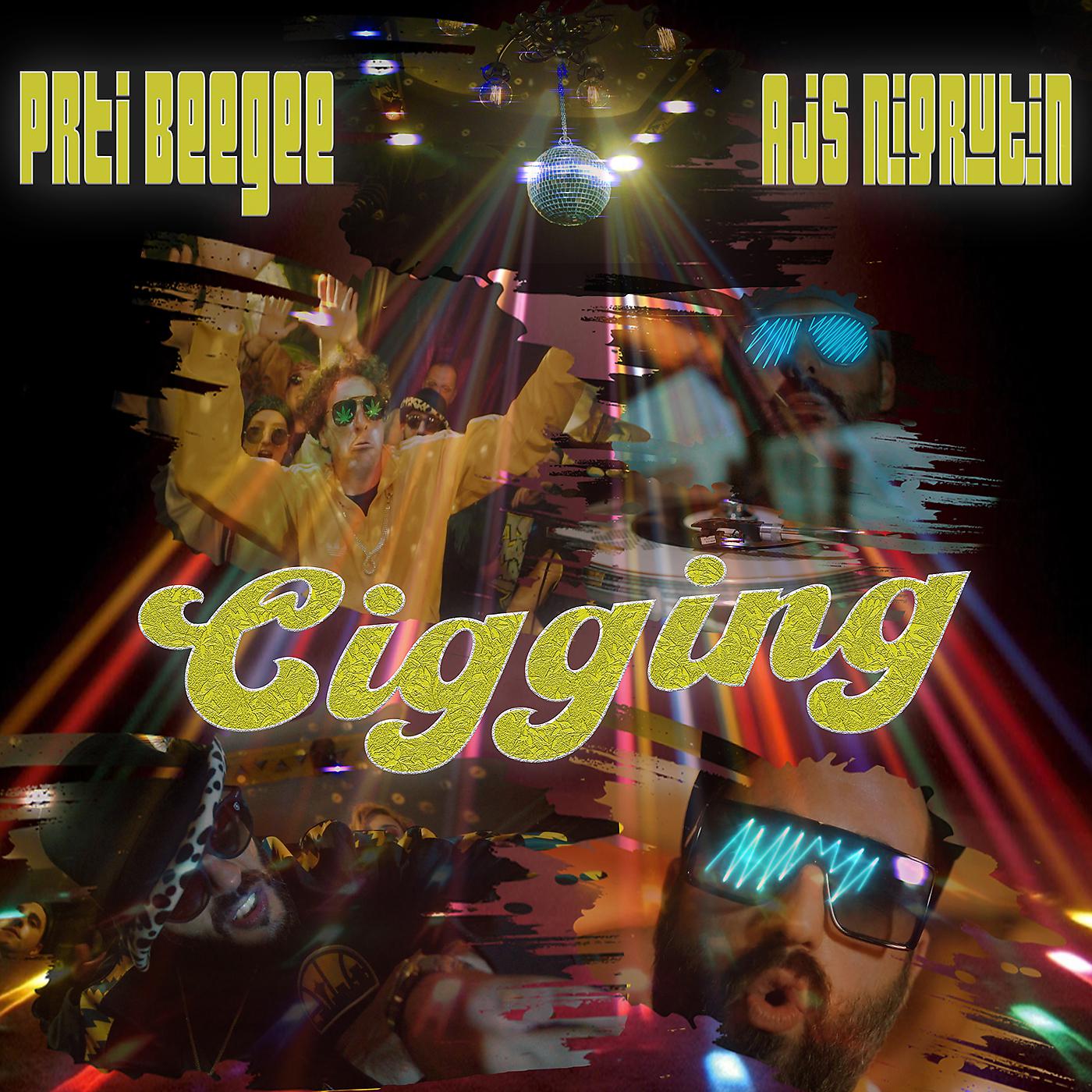 Постер альбома Cigging (feat. Ajs Nigrutin & DJ Mrki)