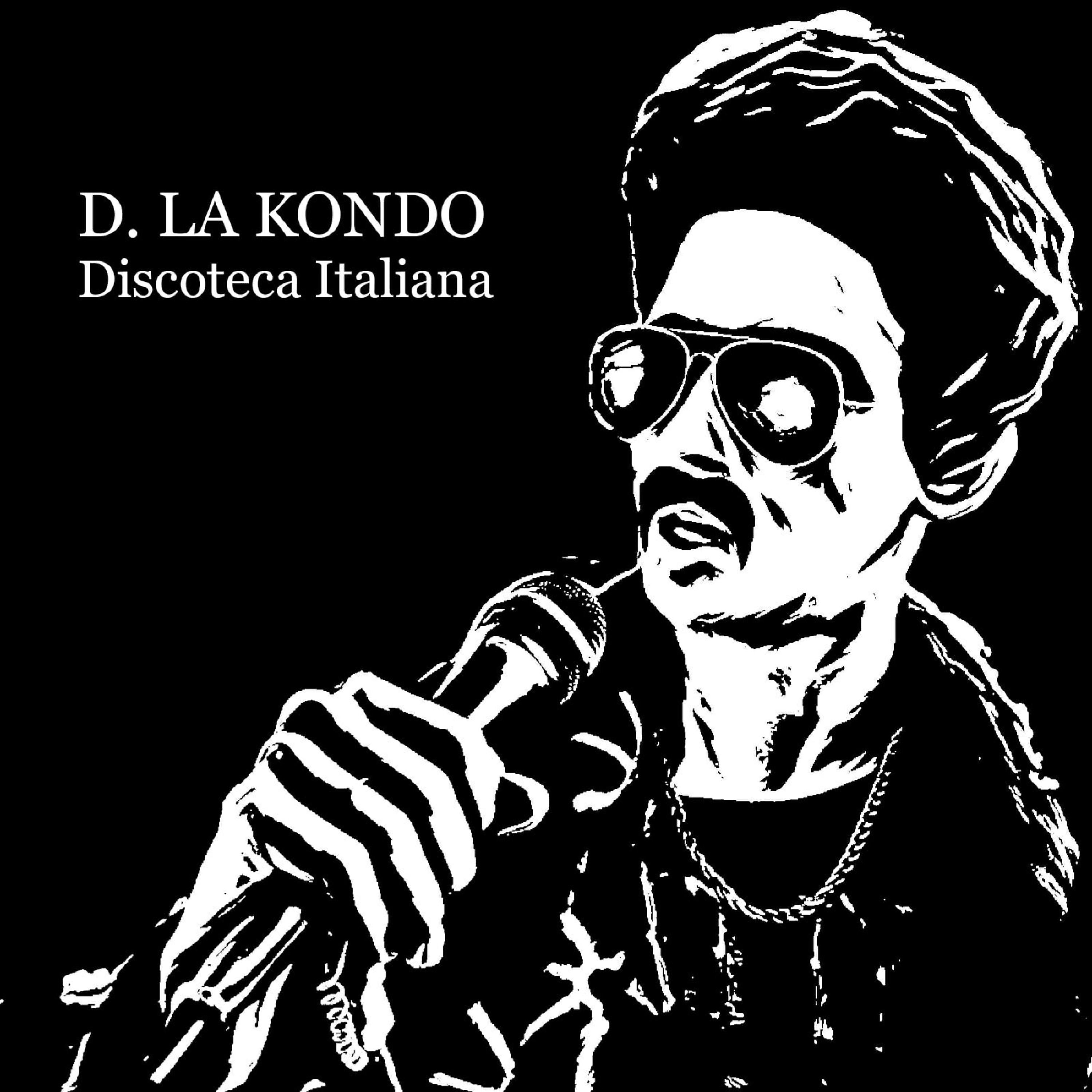 Постер альбома Discoteca Italiana (D. LA KONDO)