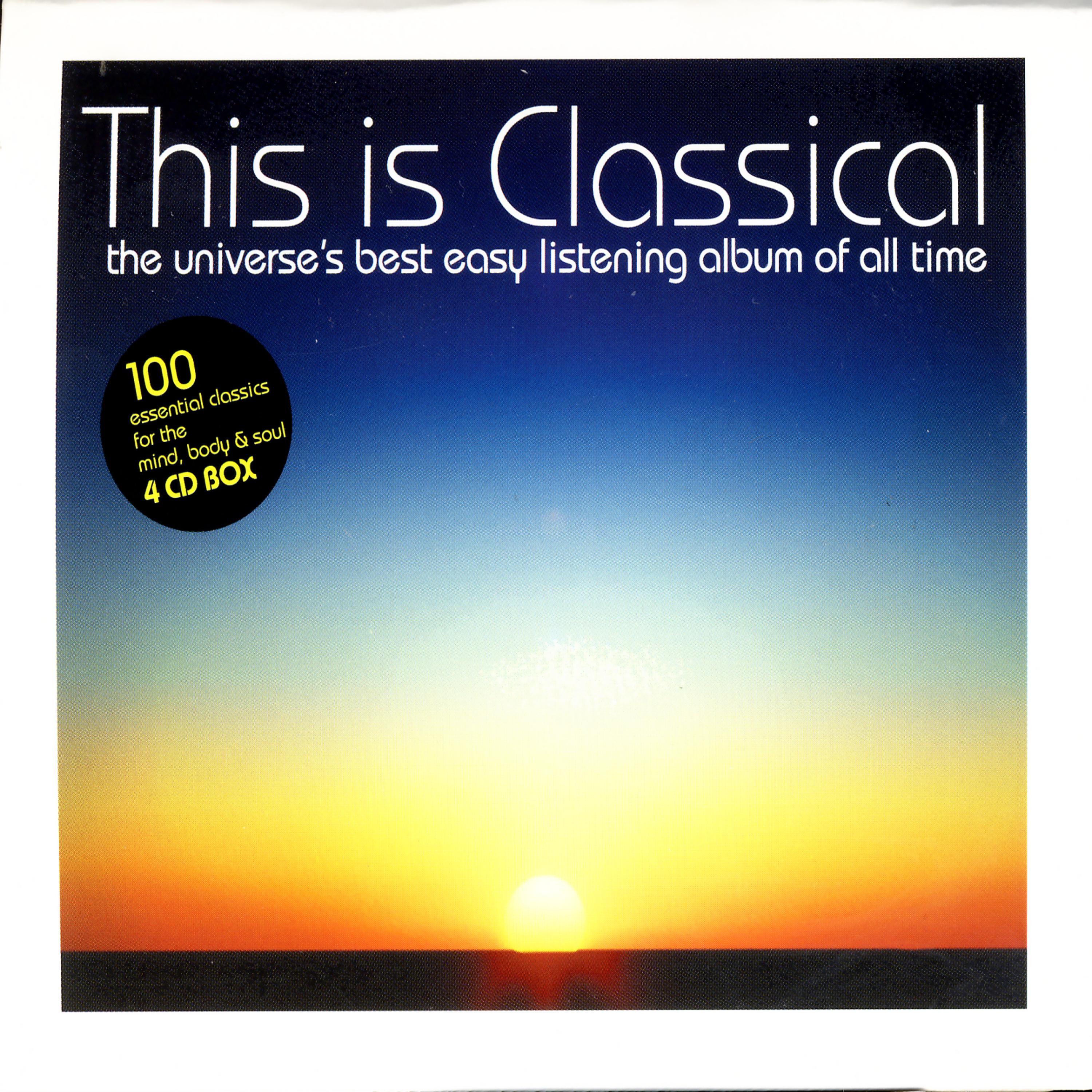 Постер альбома This Is Classical - The Universe's Best Easy Listening Album Of All Time