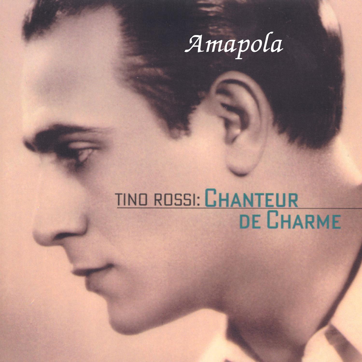 Постер альбома Amapola (Tino Rossi: Chanteur de Charme)