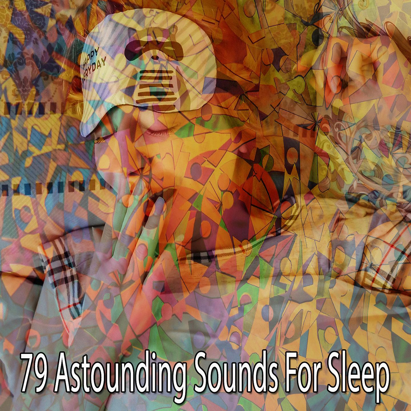 Постер альбома 79 потрясающих звуков для сна