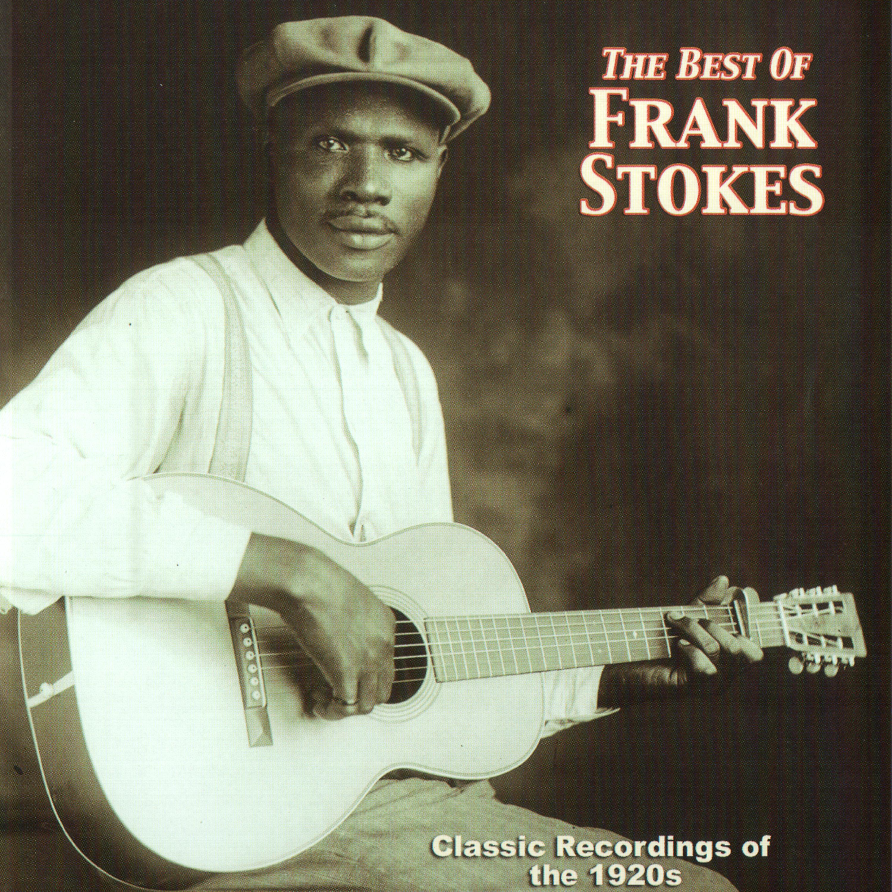 Постер альбома The Best Of Frank Stokes