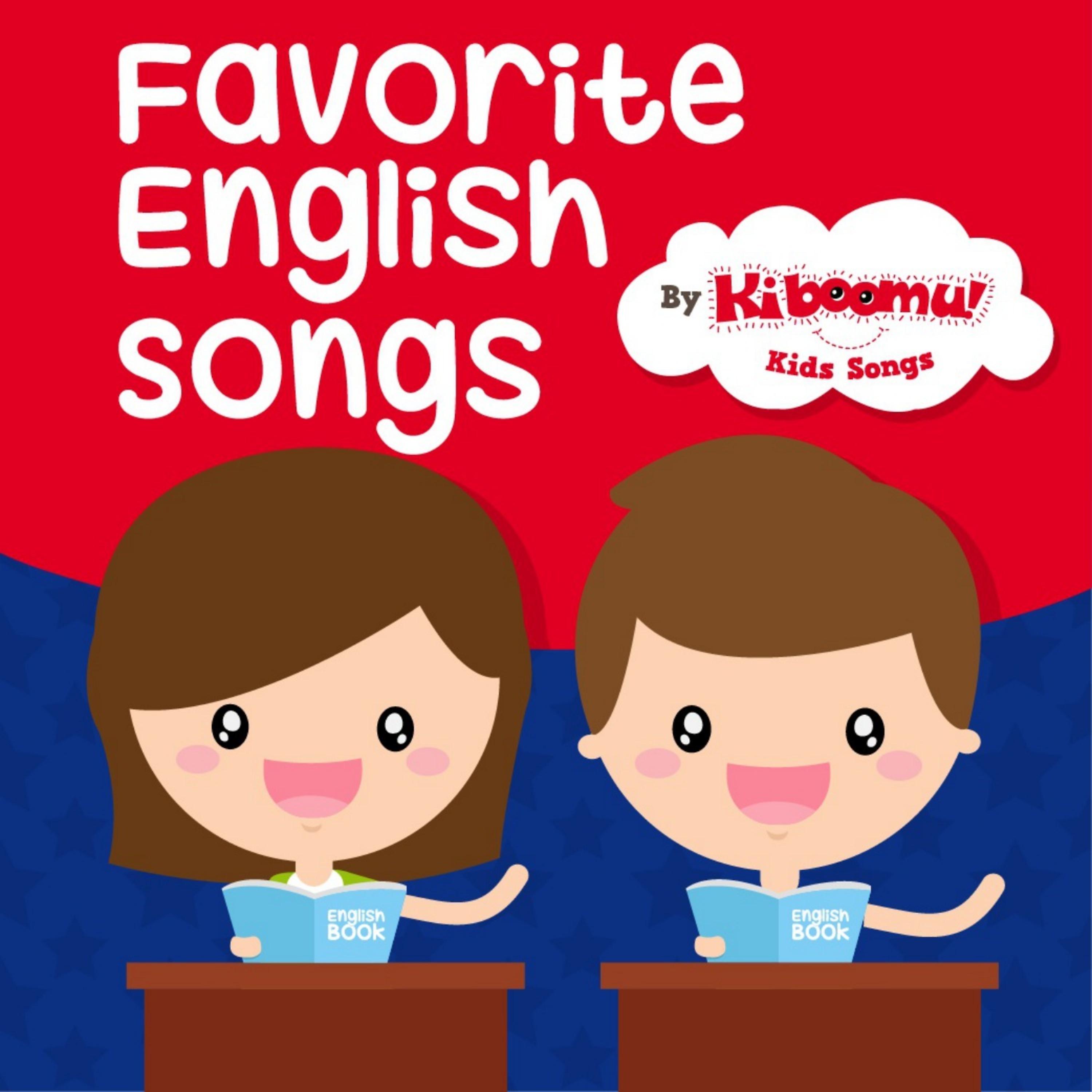 Английская песня kids. English Songs. English Songs for Kids. English favourite. Фаворит на английском.